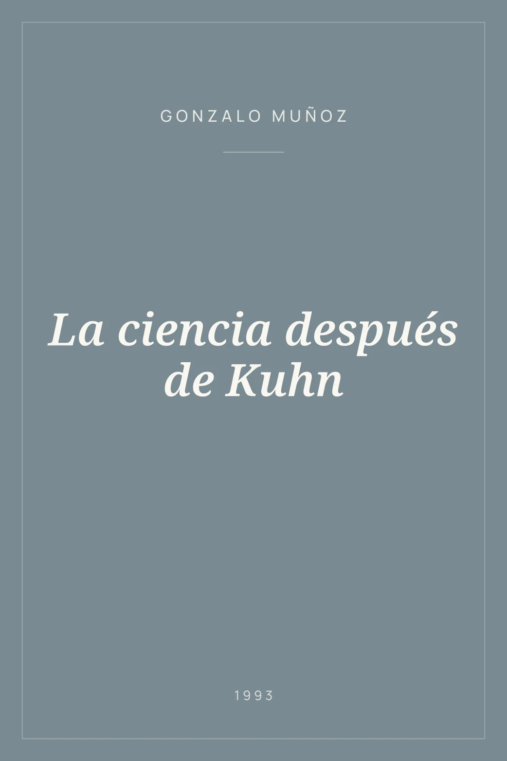 Portada de La ciencia después de Kuhn