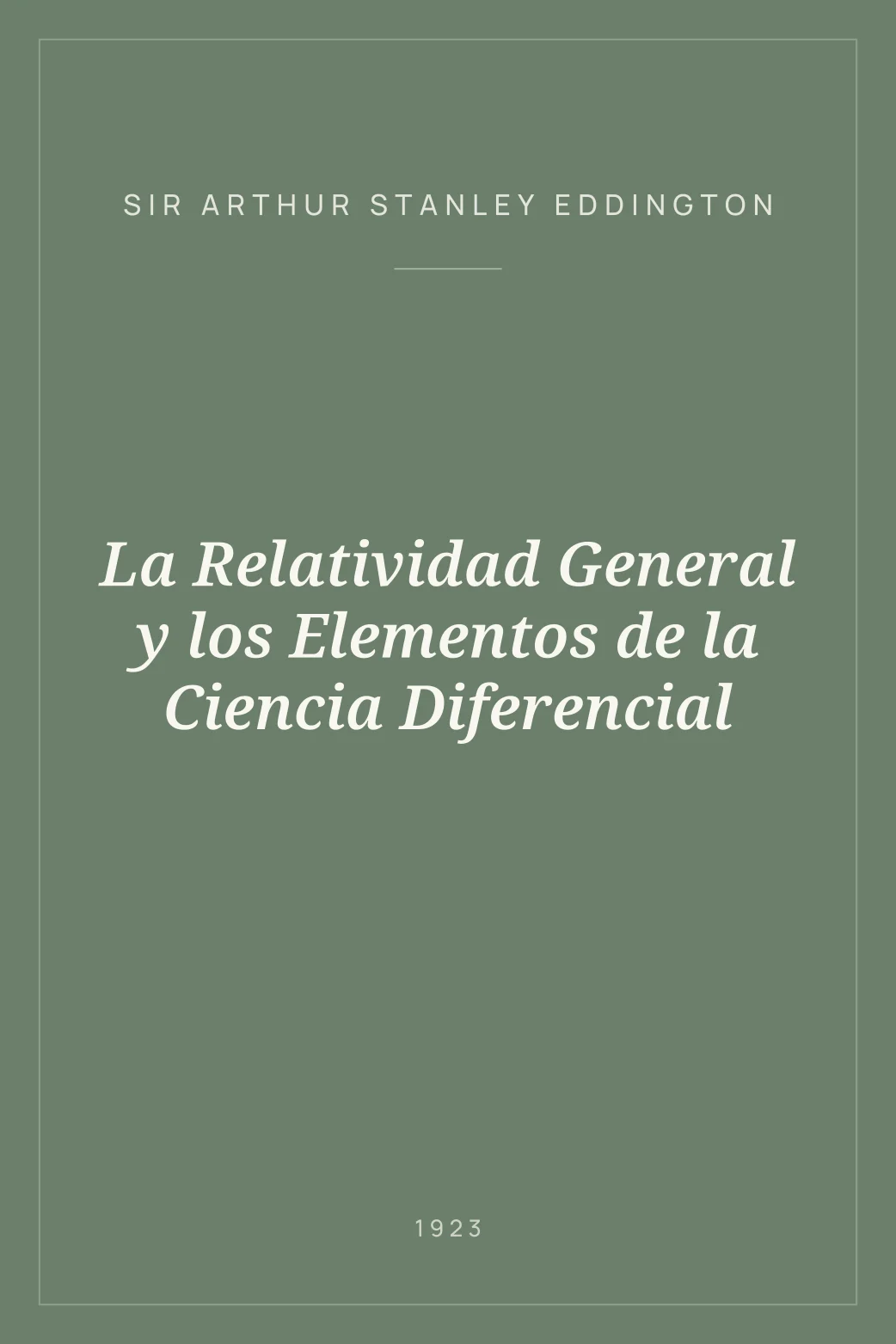 Portada de La Relatividad General y los Elementos de la Ciencia Diferencial