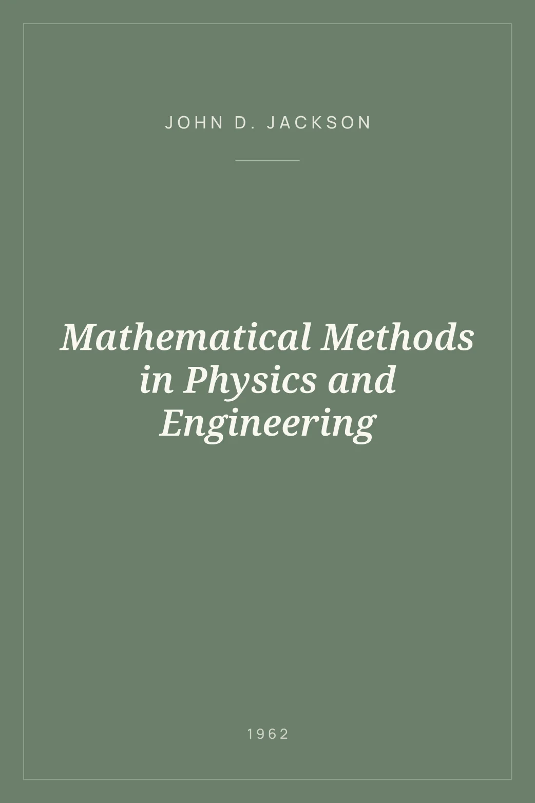 Portada de Mathematical Methods in Physics and Engineering