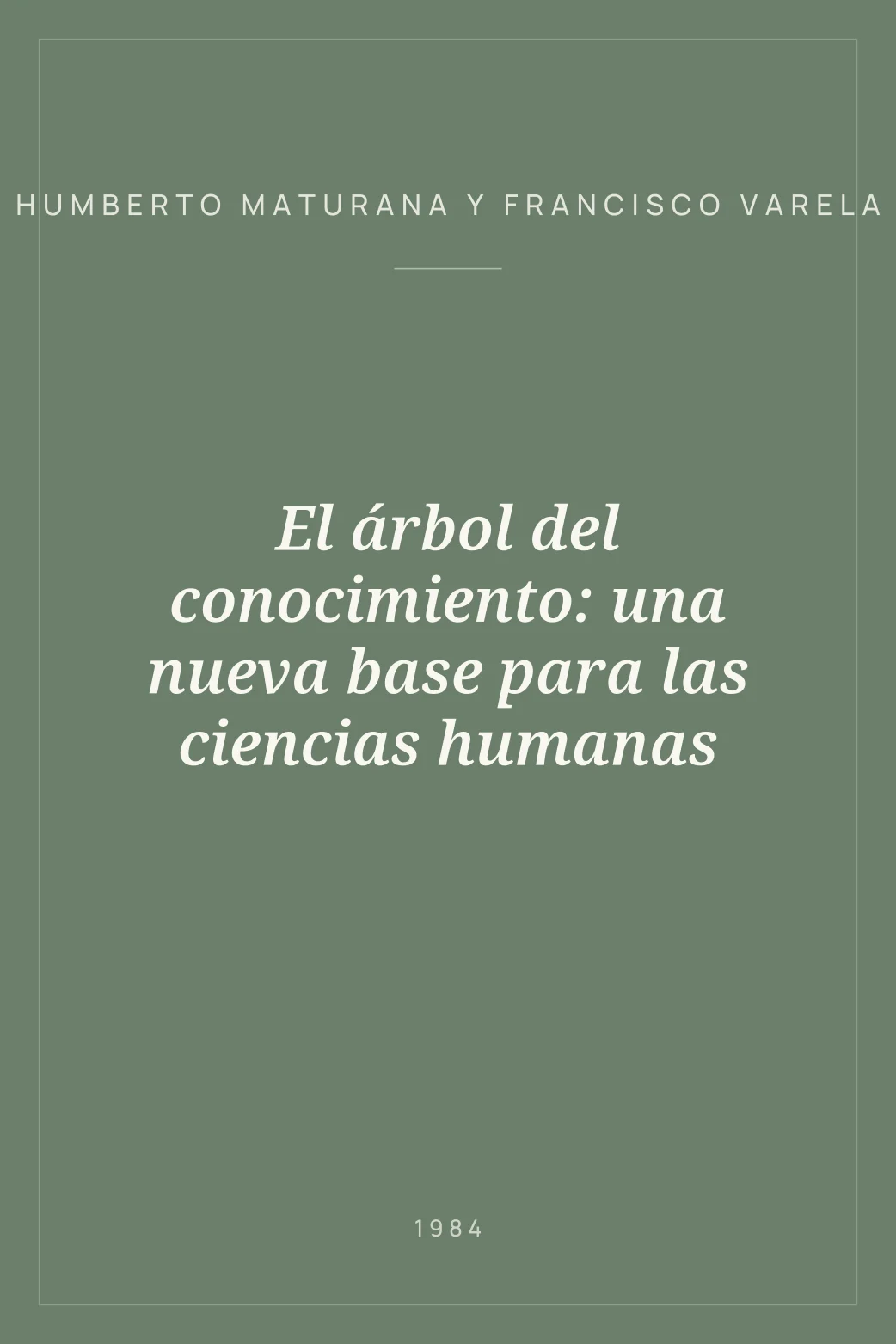 Portada de El árbol del conocimiento: una nueva base para las ciencias humanas