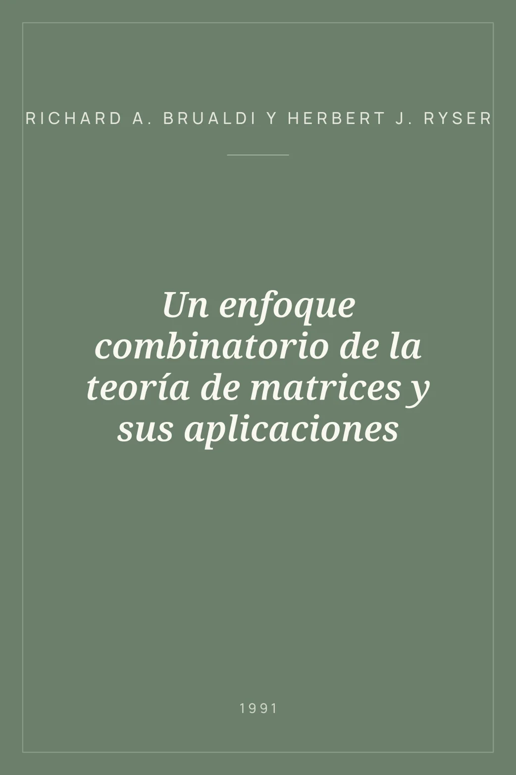 Portada de Un enfoque combinatorio de la teoría de matrices y sus aplicaciones