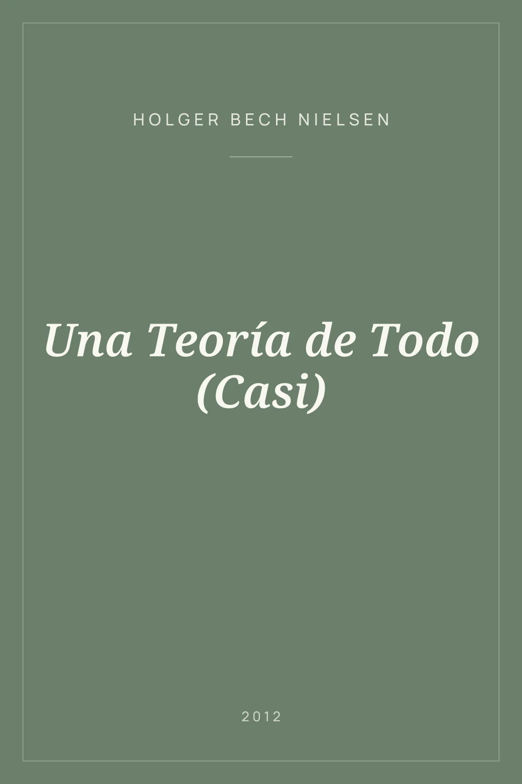 Portada de Una Teoría de Todo (Casi)