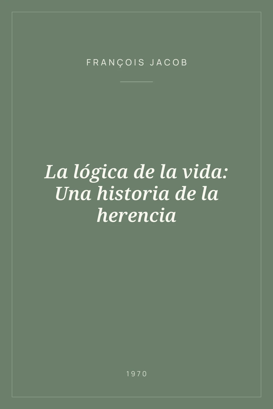 Portada de La lógica de la vida: Una historia de la herencia