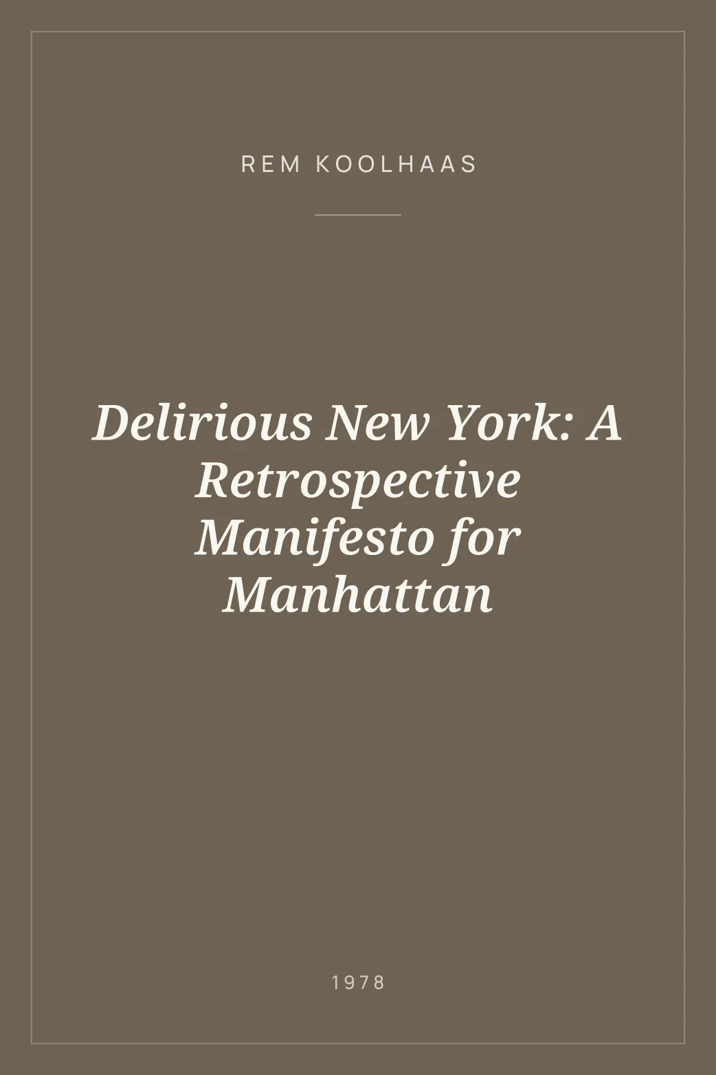Portada de Delirious New York: A Retrospective Manifesto for Manhattan