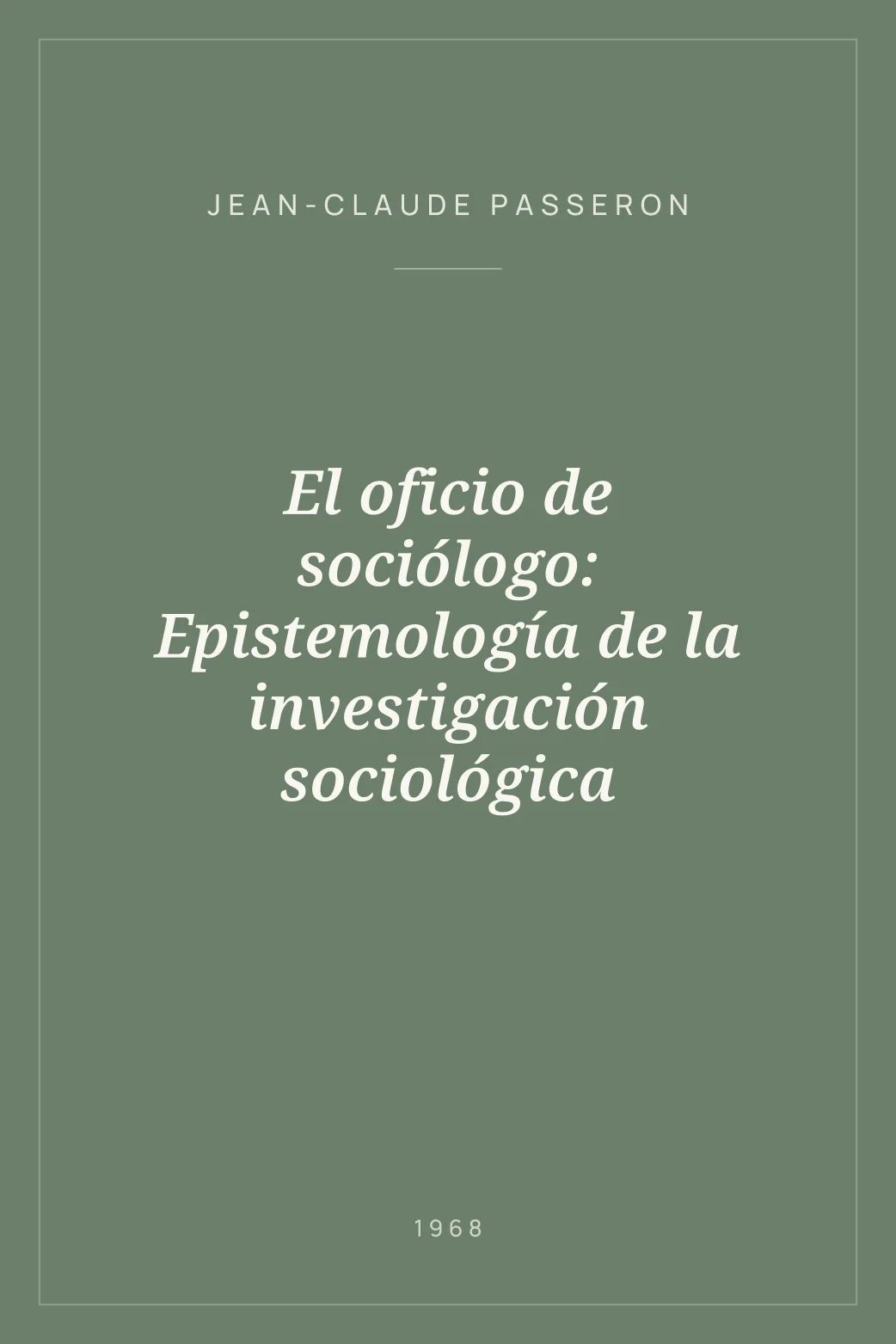 Portada de El oficio de sociólogo: Epistemología de la investigación sociológica