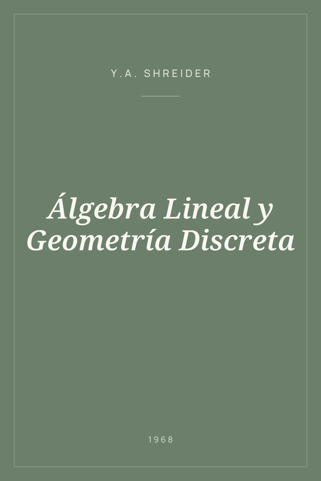 Portada de Álgebra Lineal y Geometría Discreta