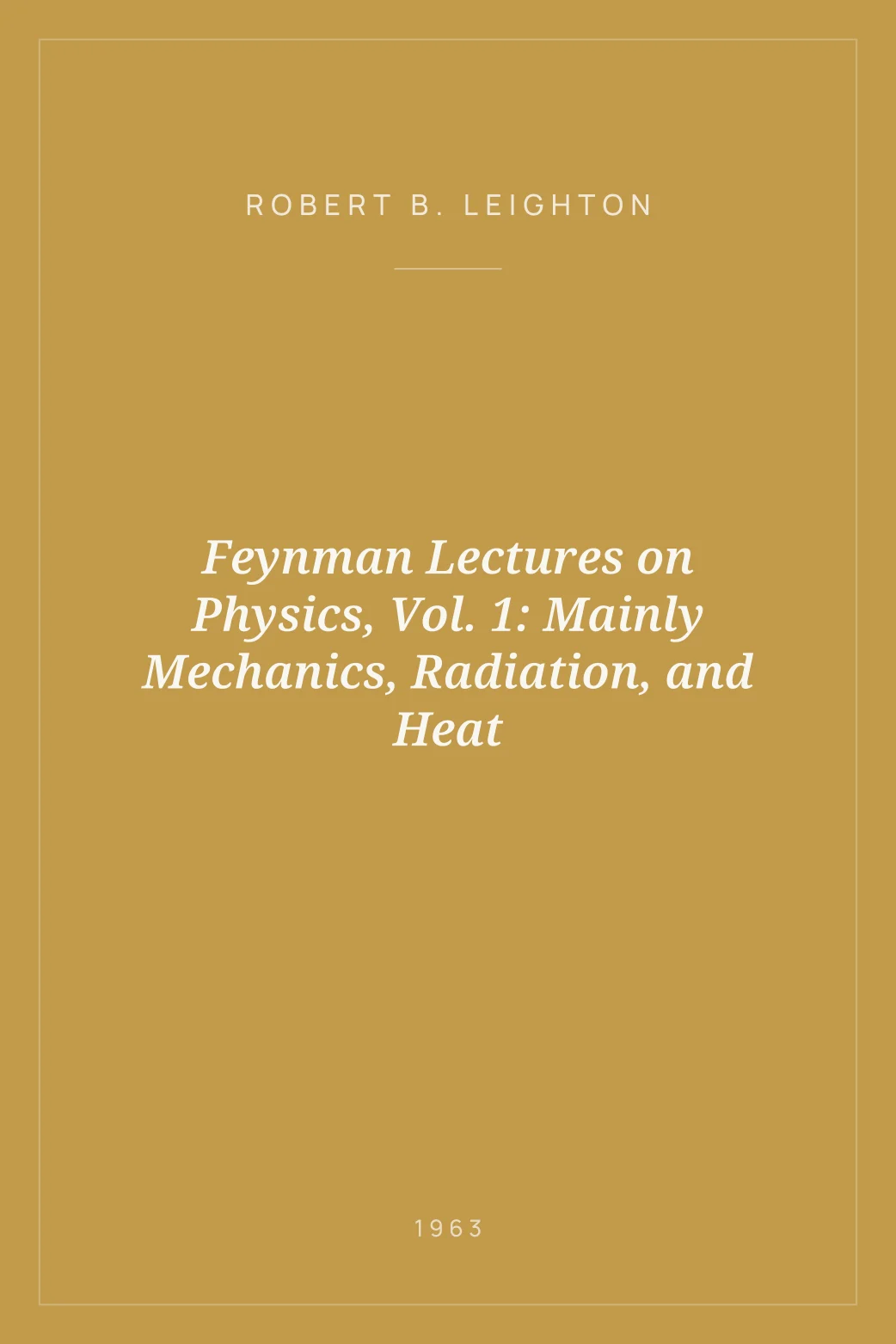 Portada de Feynman Lectures on Physics, Vol. 1: Mainly Mechanics, Radiation, and Heat