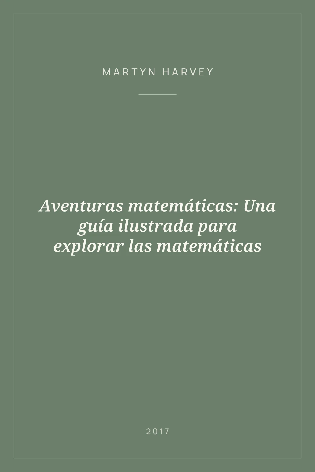 Portada de Aventuras matemáticas: Una guía ilustrada para explorar las matemáticas