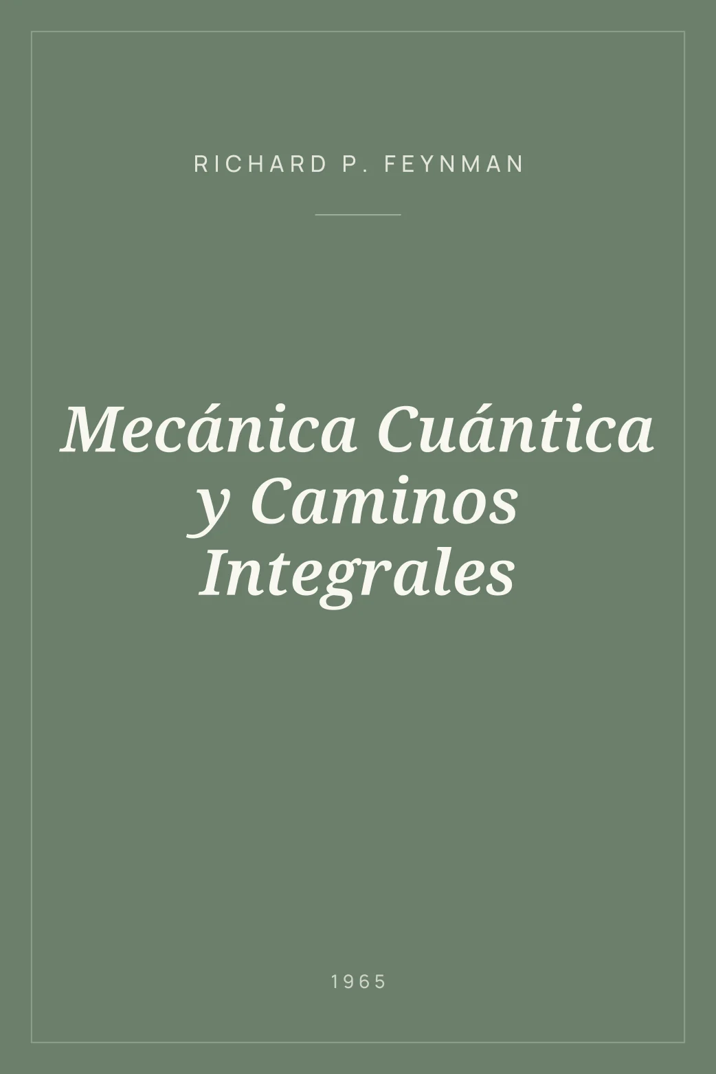 Portada de Mecánica Cuántica y Caminos Integrales