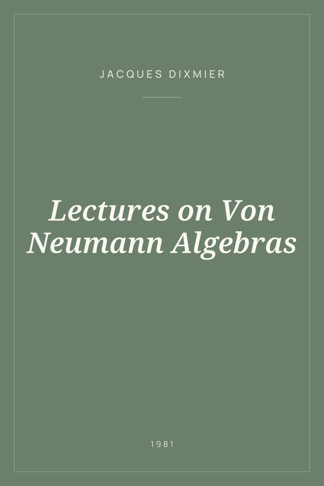 Portada de Lectures on Von Neumann Algebras