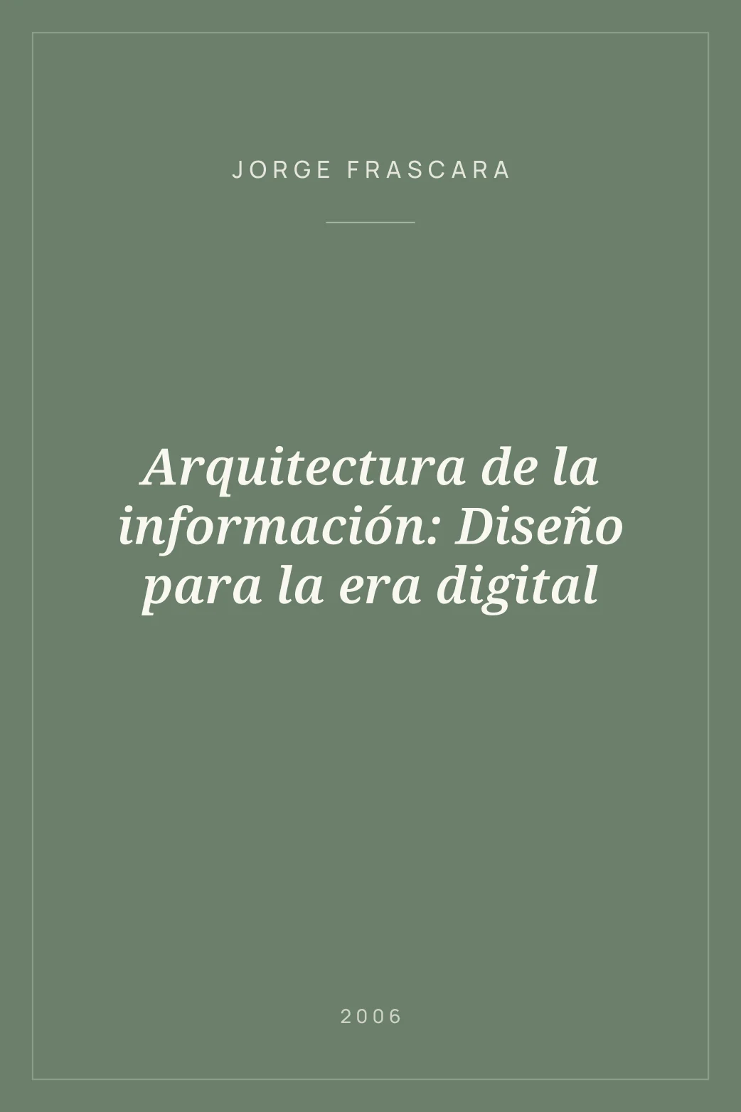 Portada de Arquitectura de la información: Diseño para la era digital