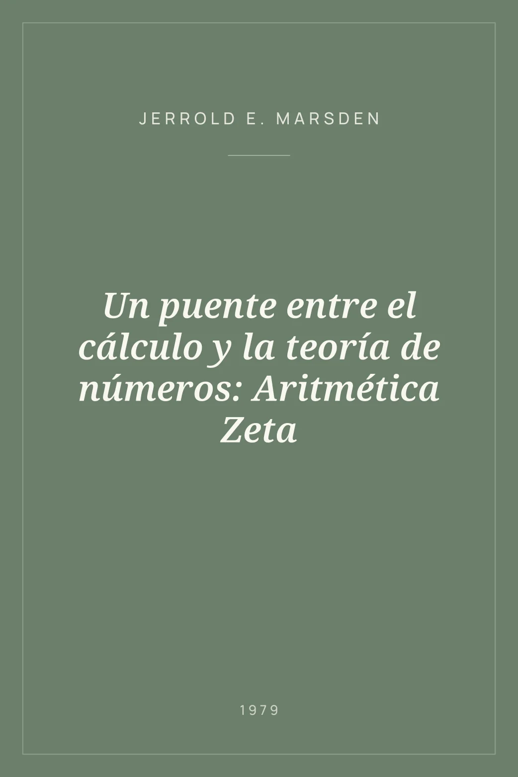 Portada de Un puente entre el cálculo y la teoría de números: Aritmética Zeta