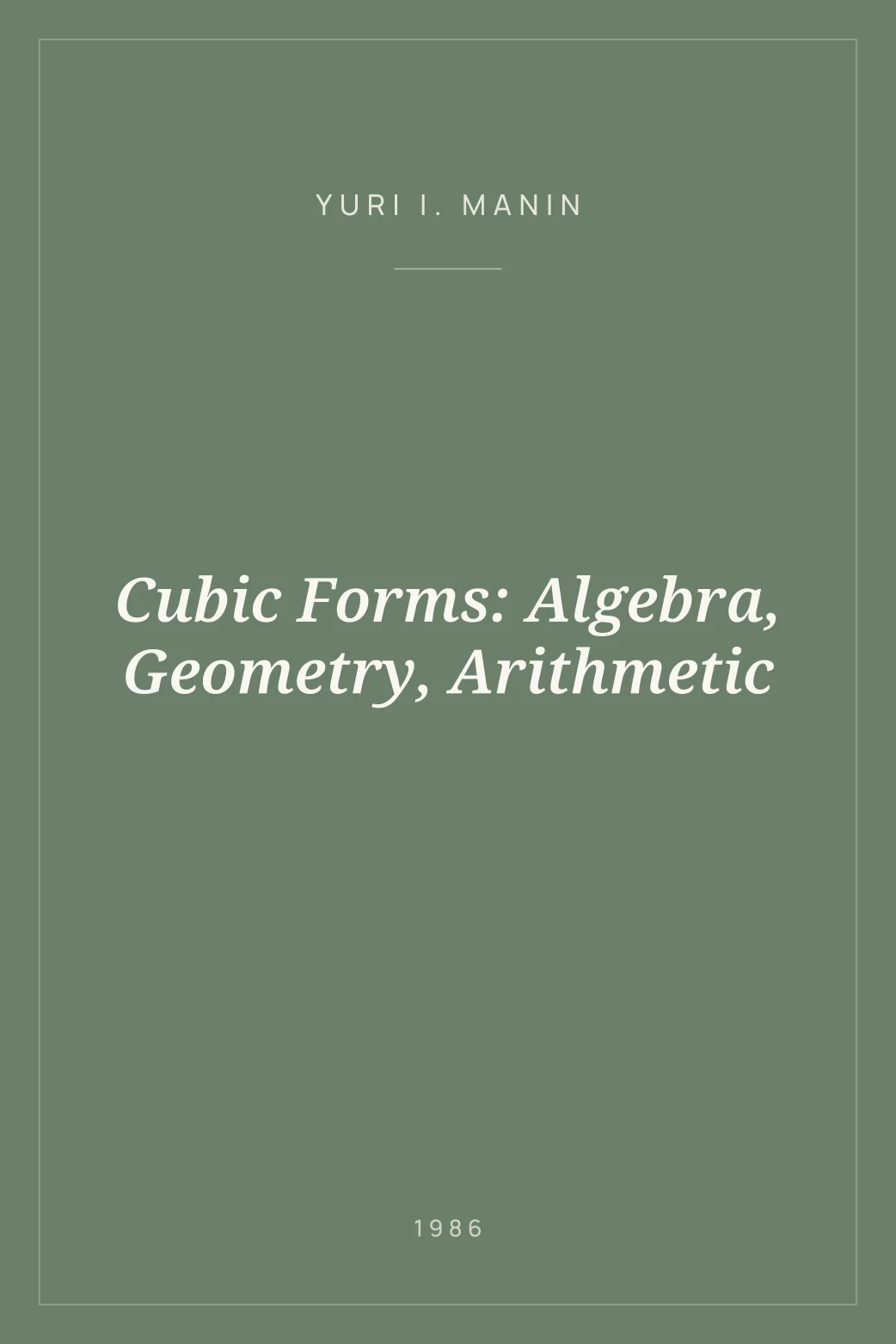 Portada de Cubic Forms: Algebra, Geometry, Arithmetic