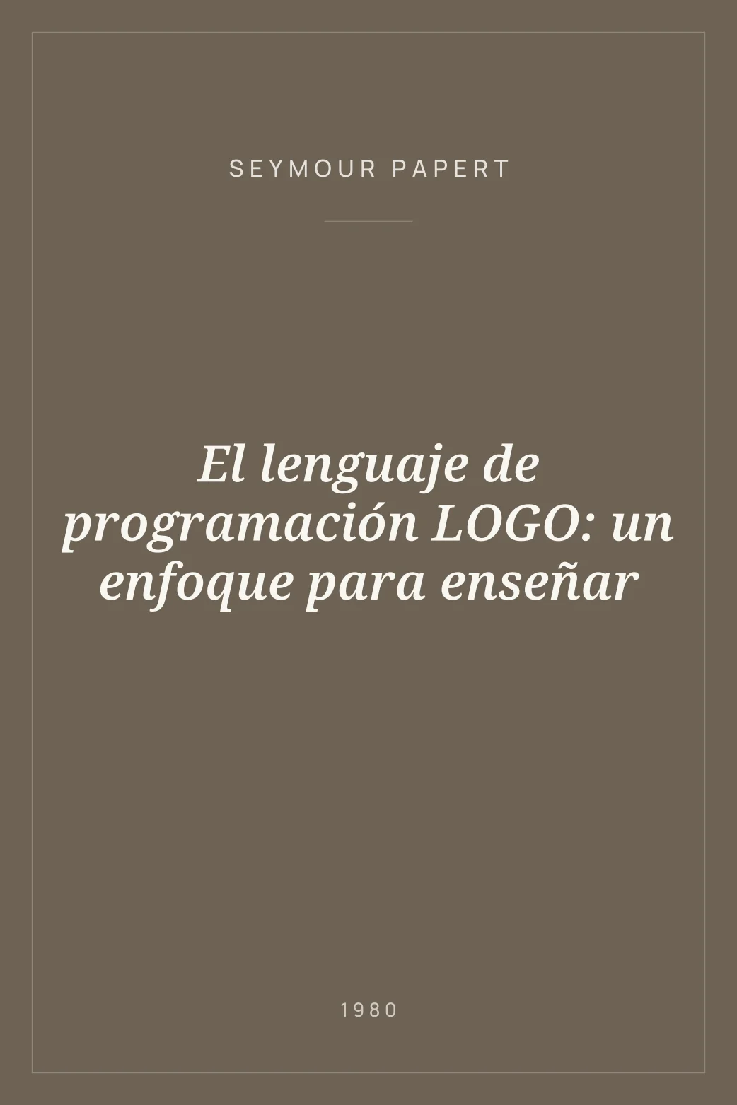 Portada de El lenguaje de programación LOGO: un enfoque para enseñar