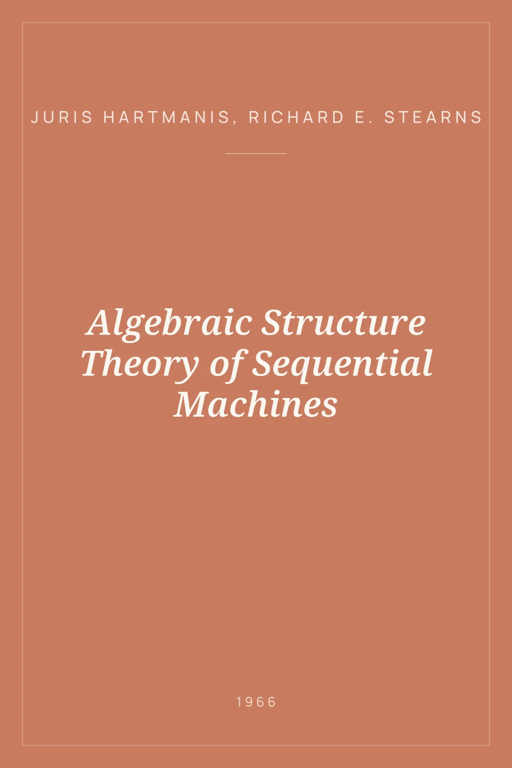 Portada de Algebraic Structure Theory of Sequential Machines