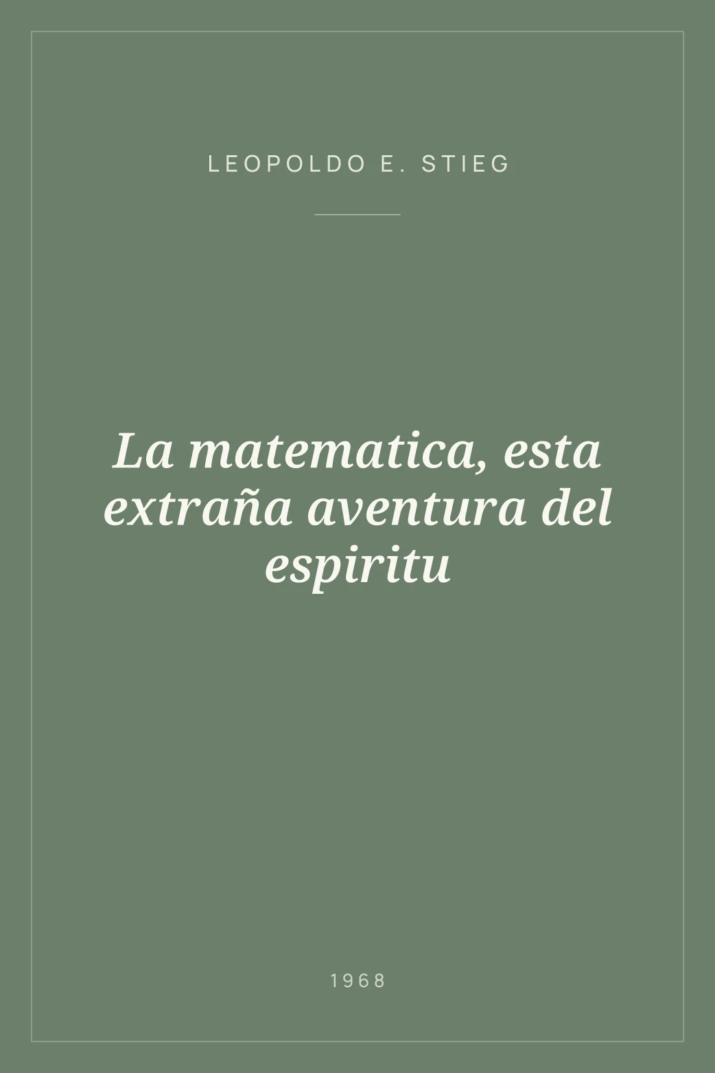 Portada de La matematica, esta extraña aventura del espiritu