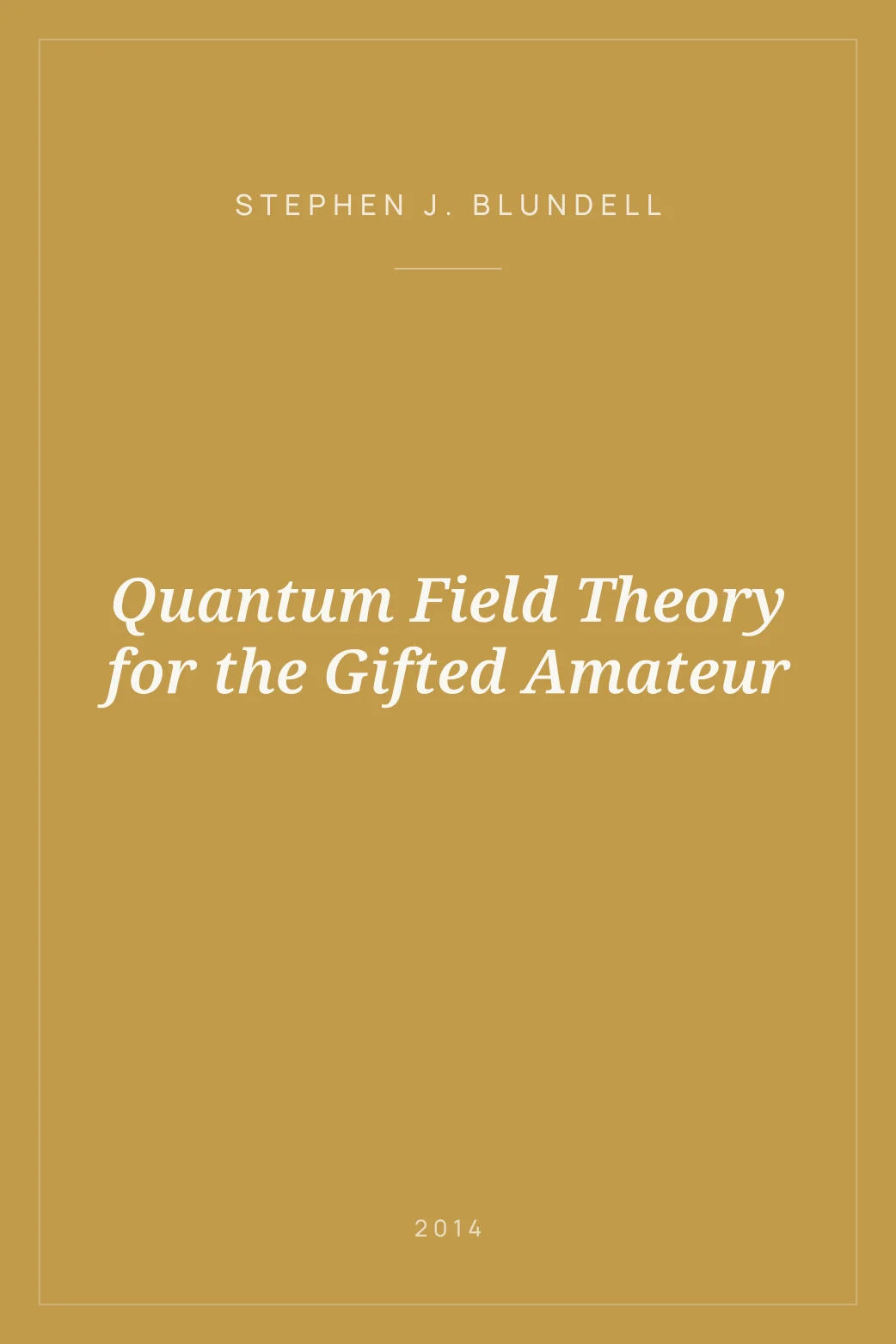 Portada de Quantum Field Theory for the Gifted Amateur