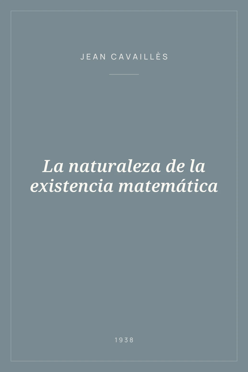 Portada de La naturaleza de la existencia matemática