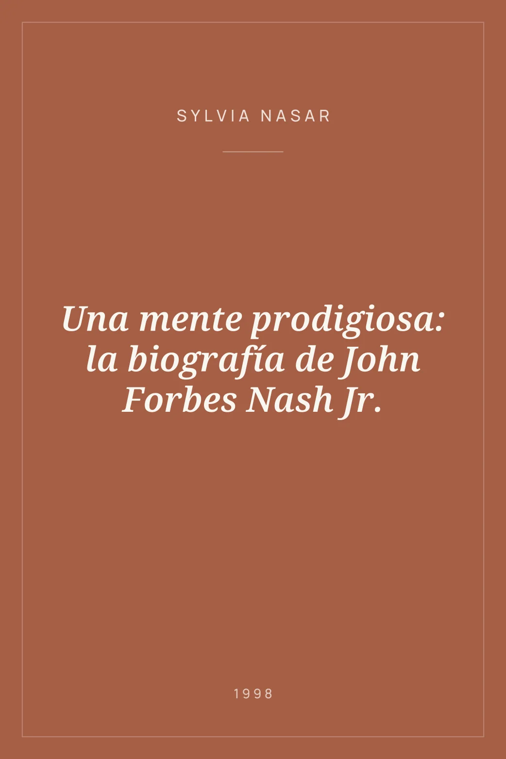 Portada de Una mente prodigiosa: la biografía de John Forbes Nash Jr.