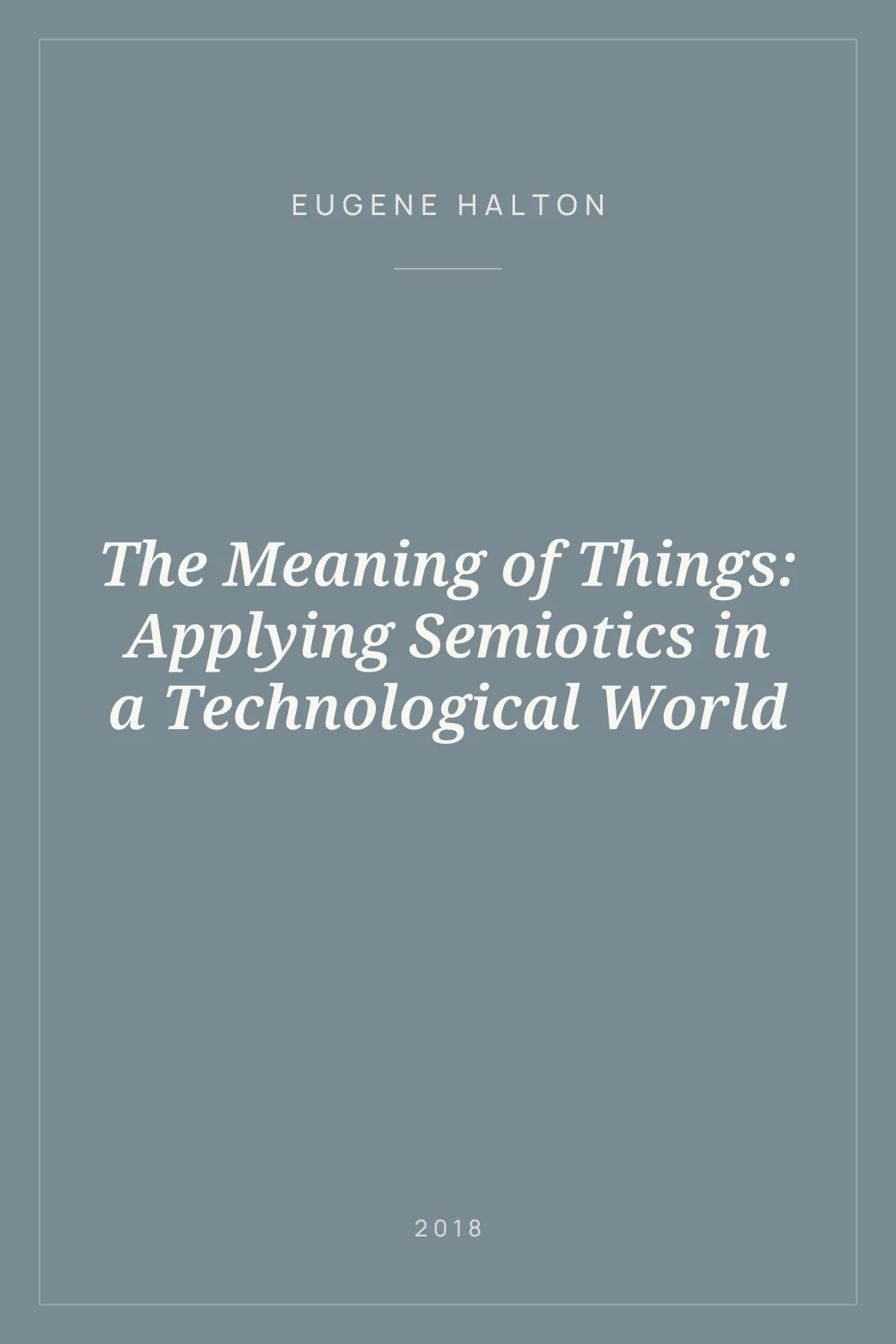 Portada de The Meaning of Things: Applying Semiotics in a Technological World