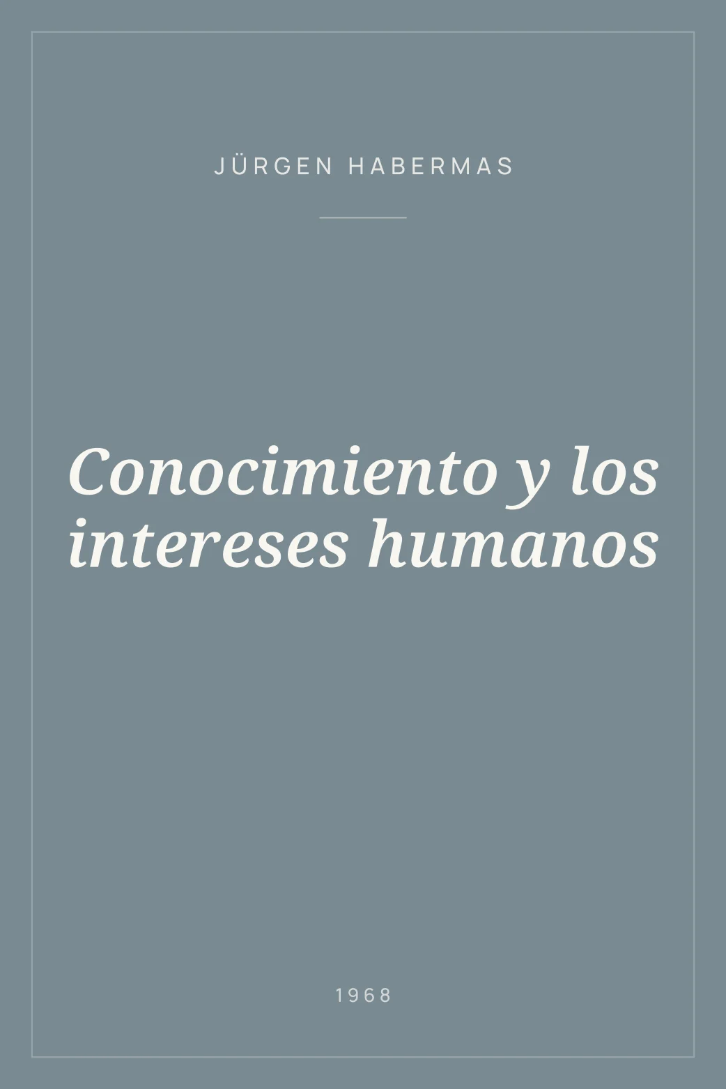 Portada de Conocimiento y los intereses humanos