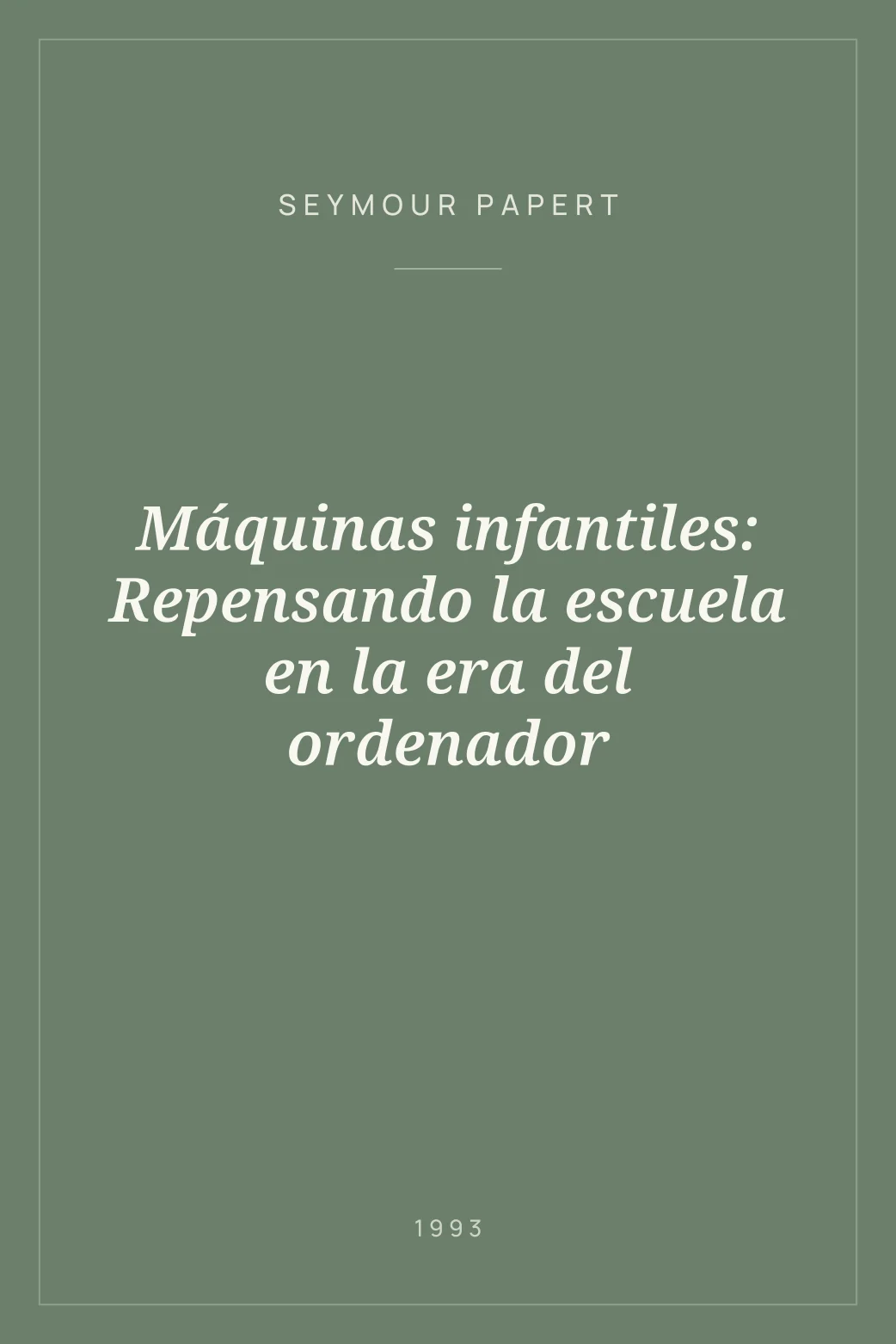 Portada de Máquinas infantiles: Repensando la escuela en la era del ordenador
