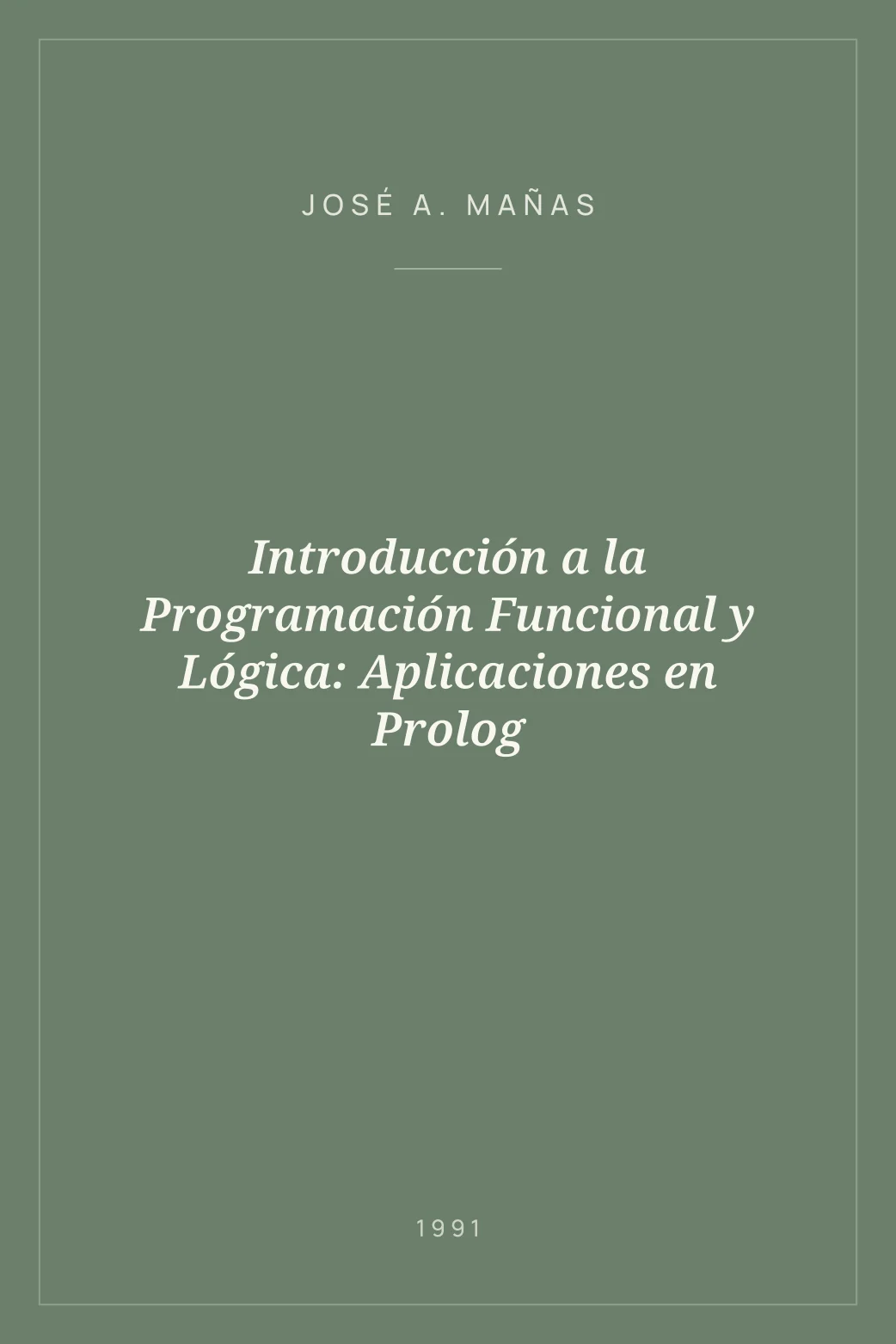 Portada de Introducción a la Programación Funcional y Lógica: Aplicaciones en Prolog
