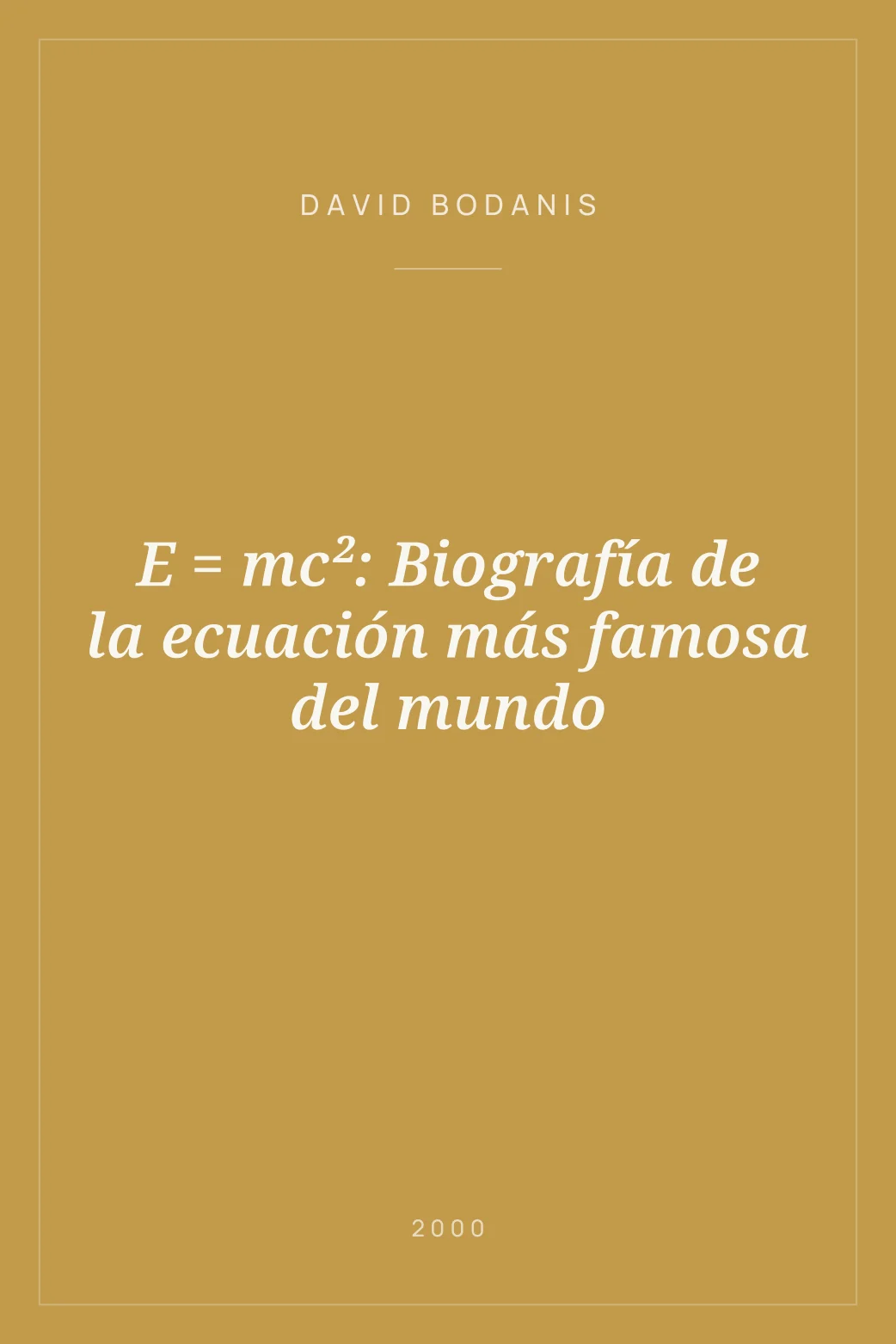 Portada de E = mc²: Biografía de la ecuación más famosa del mundo
