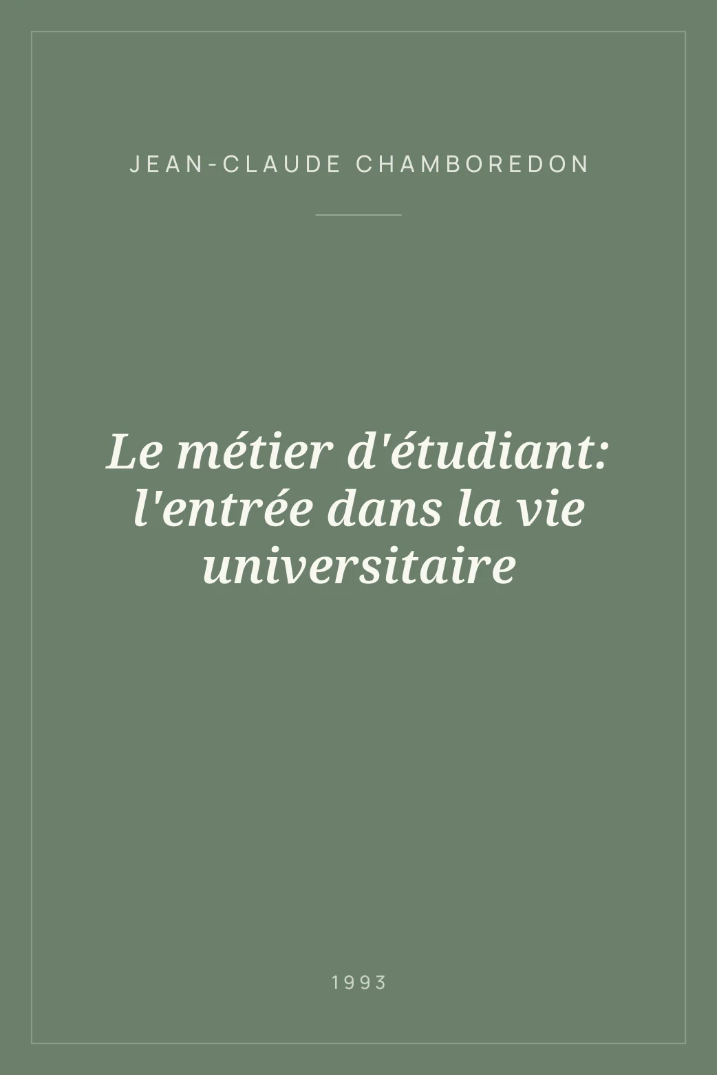 Portada de Le métier d'étudiant: l'entrée dans la vie universitaire