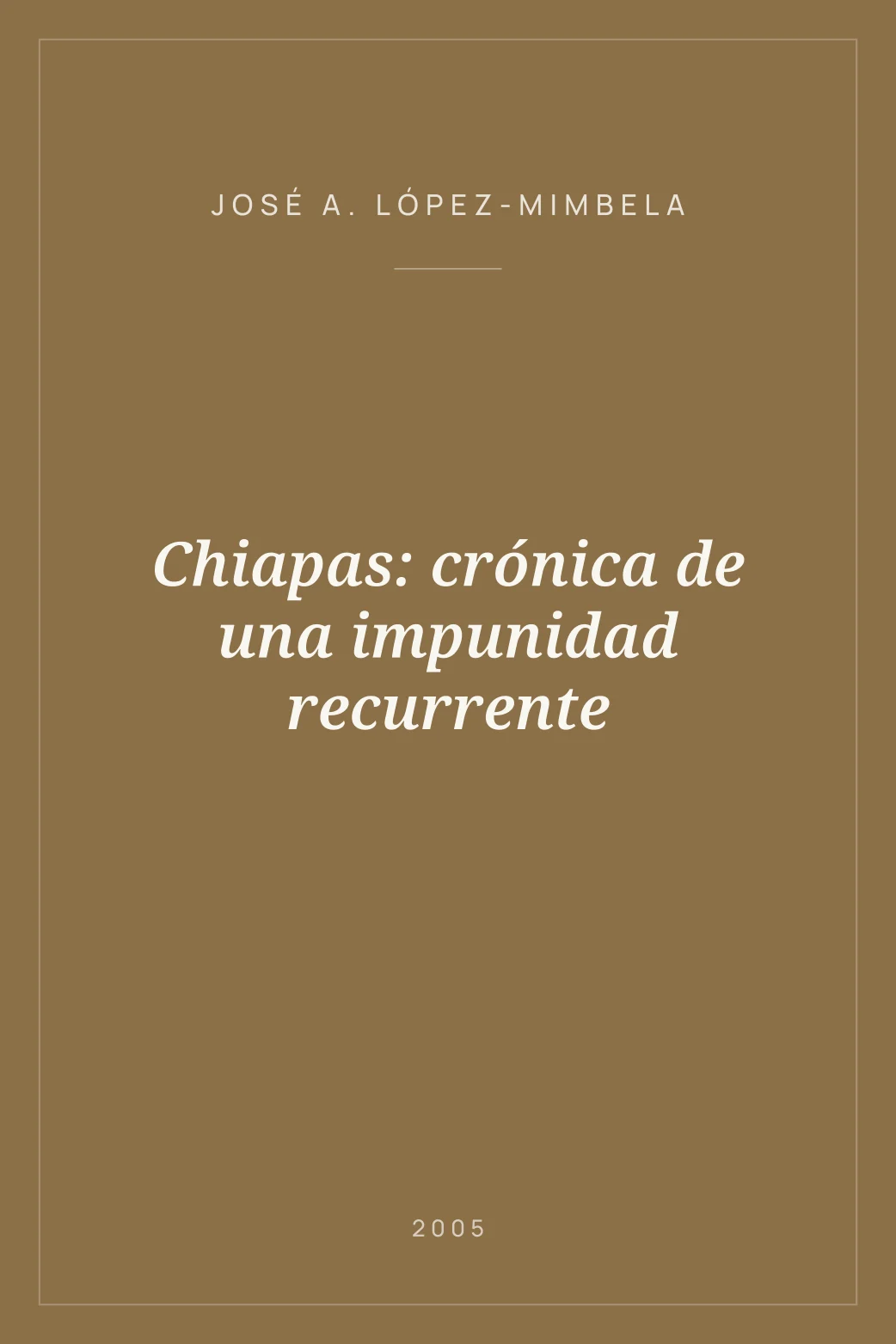 Portada de Chiapas: crónica de una impunidad recurrente