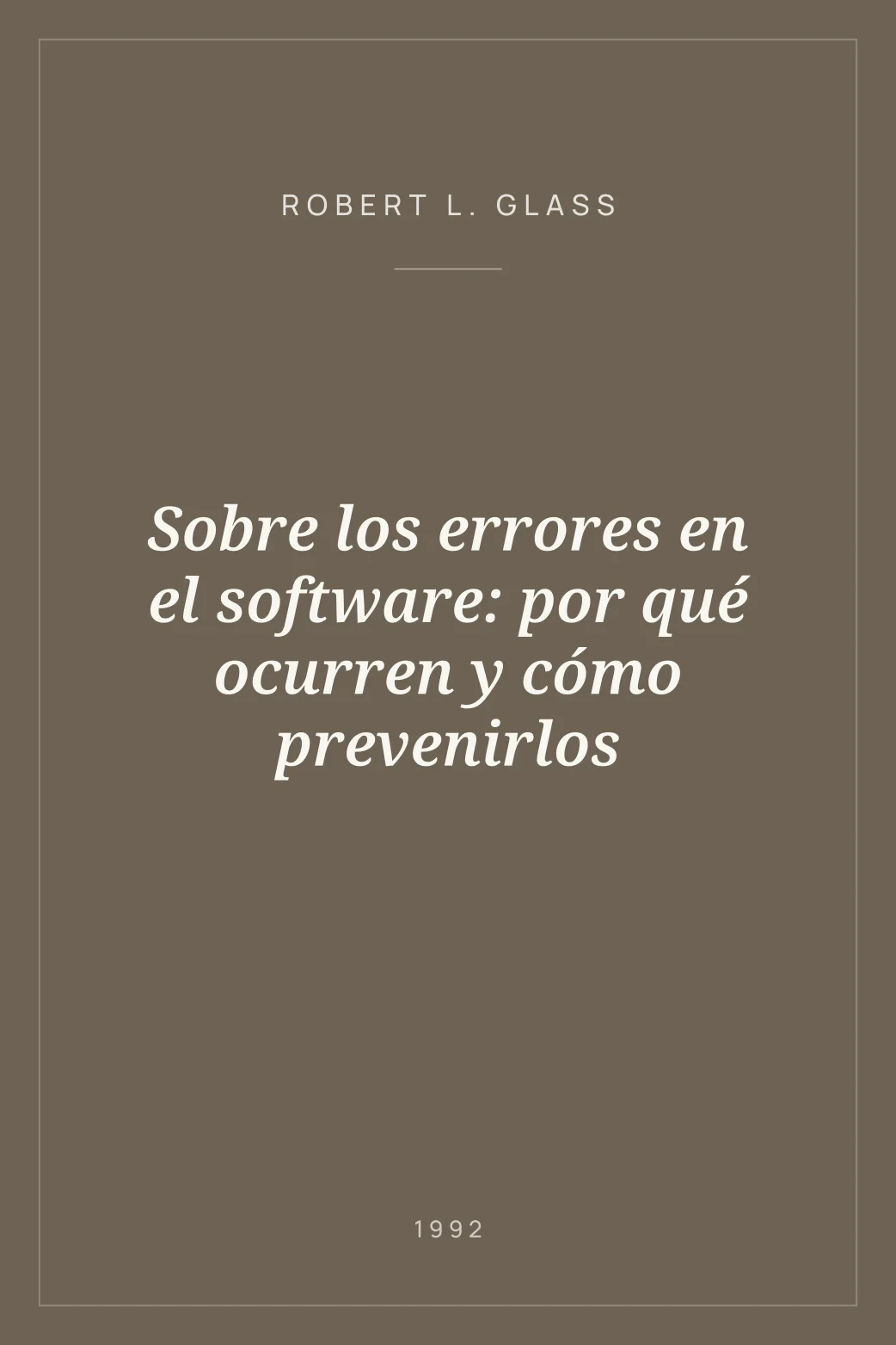 Portada de Sobre los errores en el software: por qué ocurren y cómo prevenirlos