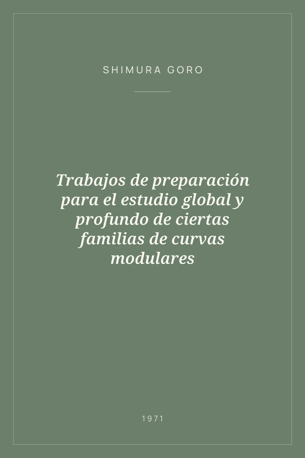 Portada de Trabajos de preparación para el estudio global y profundo de ciertas familias de curvas modulares