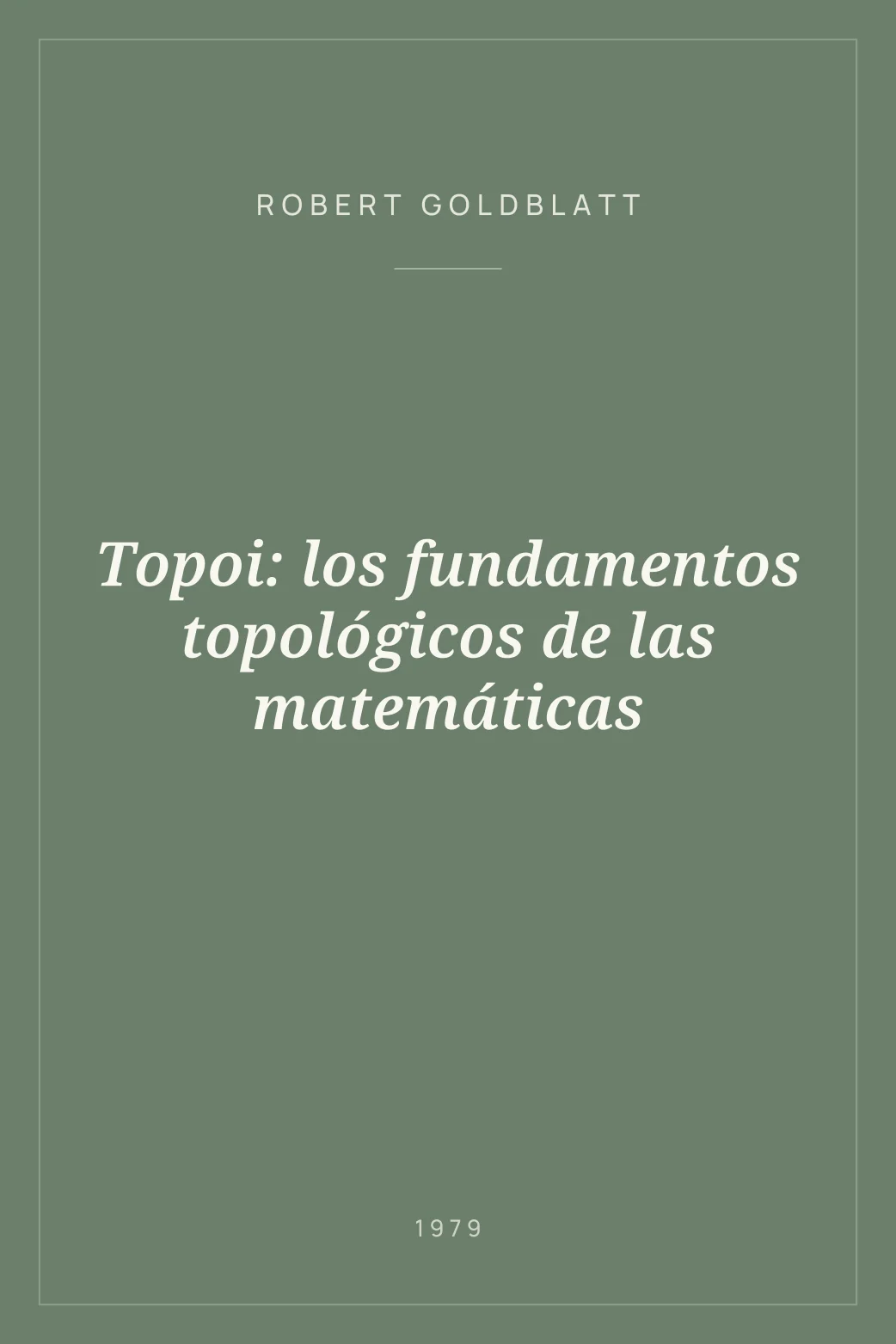 Portada de Topoi: los fundamentos topológicos de las matemáticas