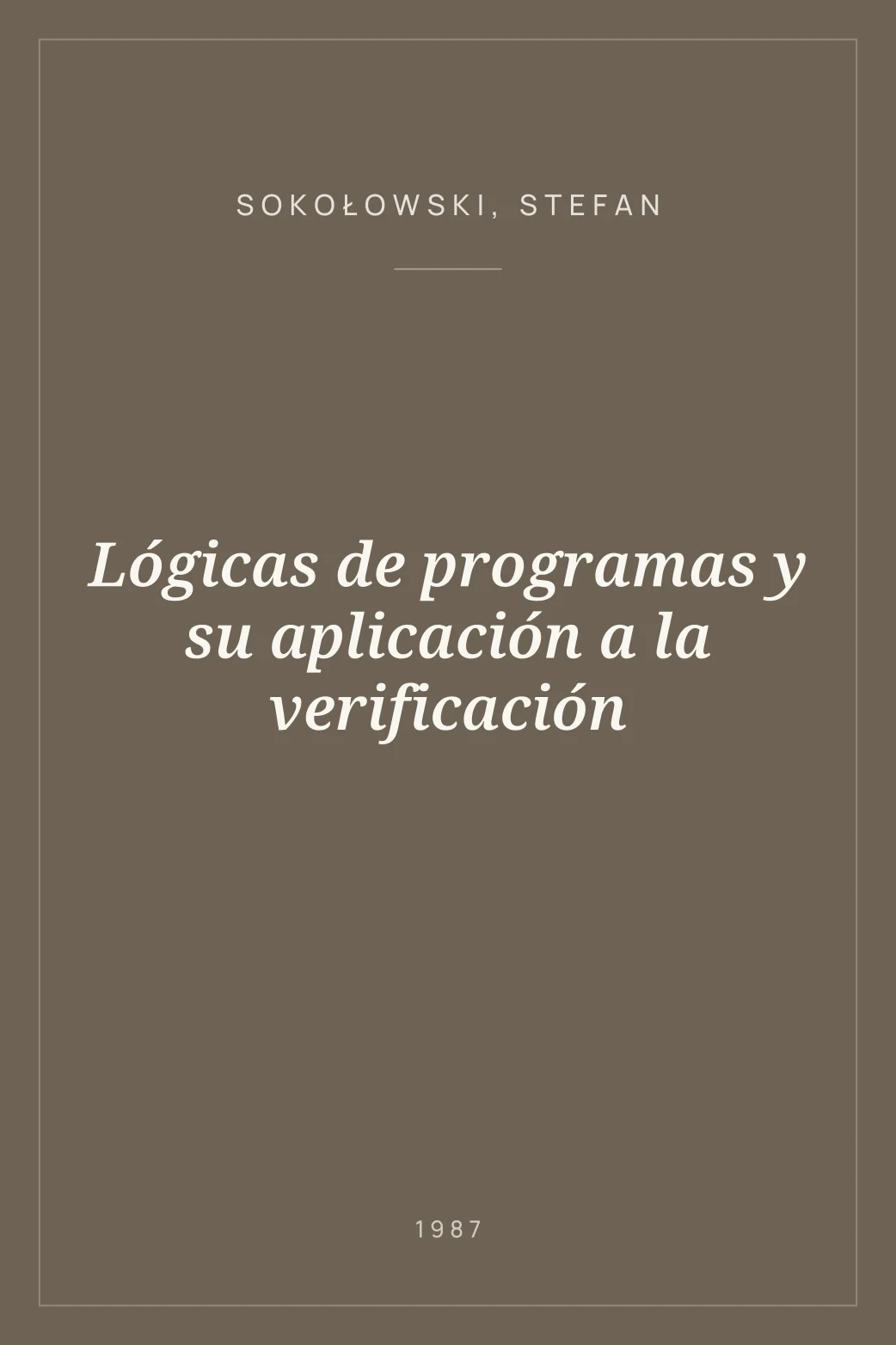 Portada de Lógicas de programas y su aplicación a la verificación