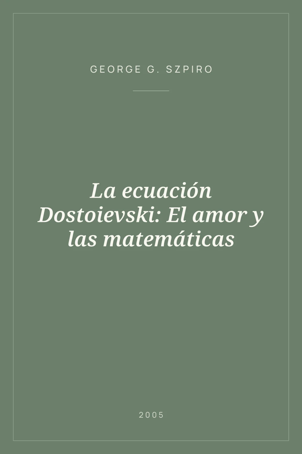 Portada de La ecuación Dostoievski: El amor y las matemáticas