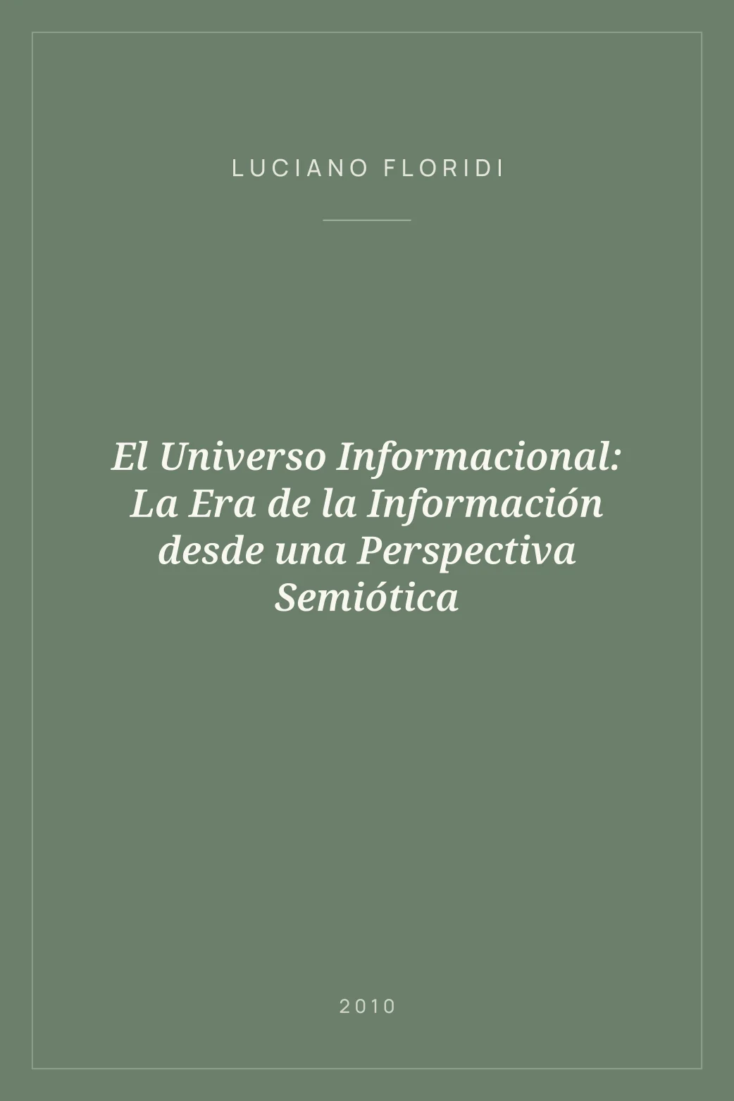 Portada de El Universo Informacional: La Era de la Información desde una Perspectiva Semiótica