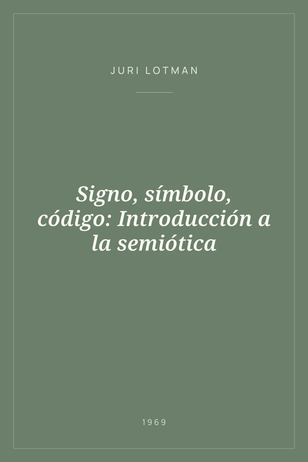 Portada de Signo, símbolo, código: Introducción a la semiótica