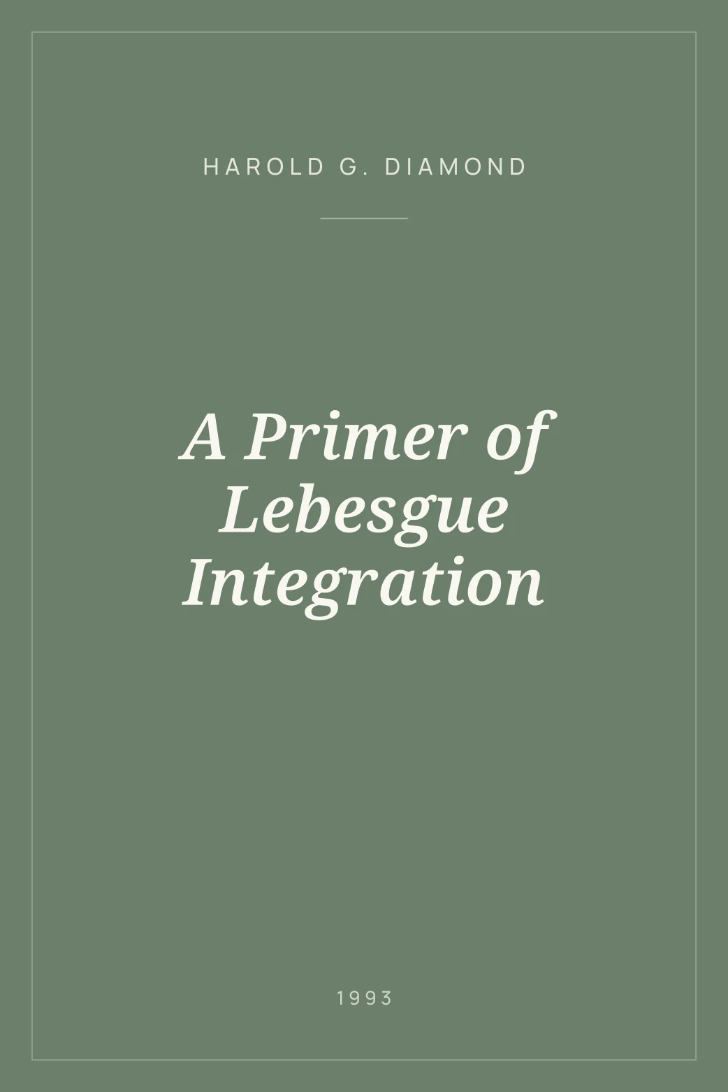 Portada de A Primer of Lebesgue Integration