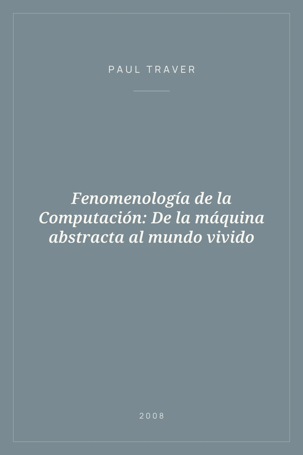 Portada de Fenomenología de la Computación: De la máquina abstracta al mundo vivido