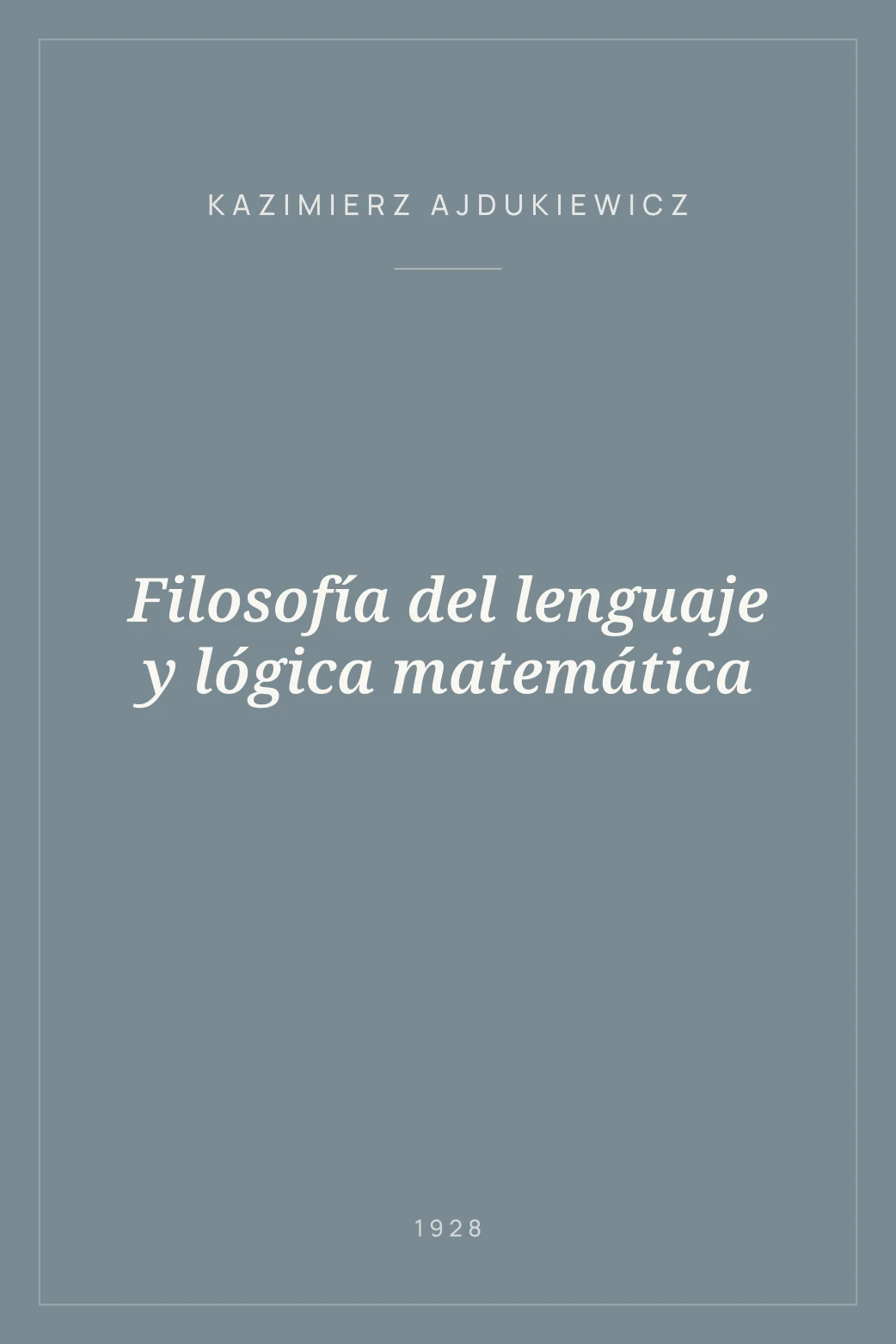 Portada de Filosofía del lenguaje y lógica matemática