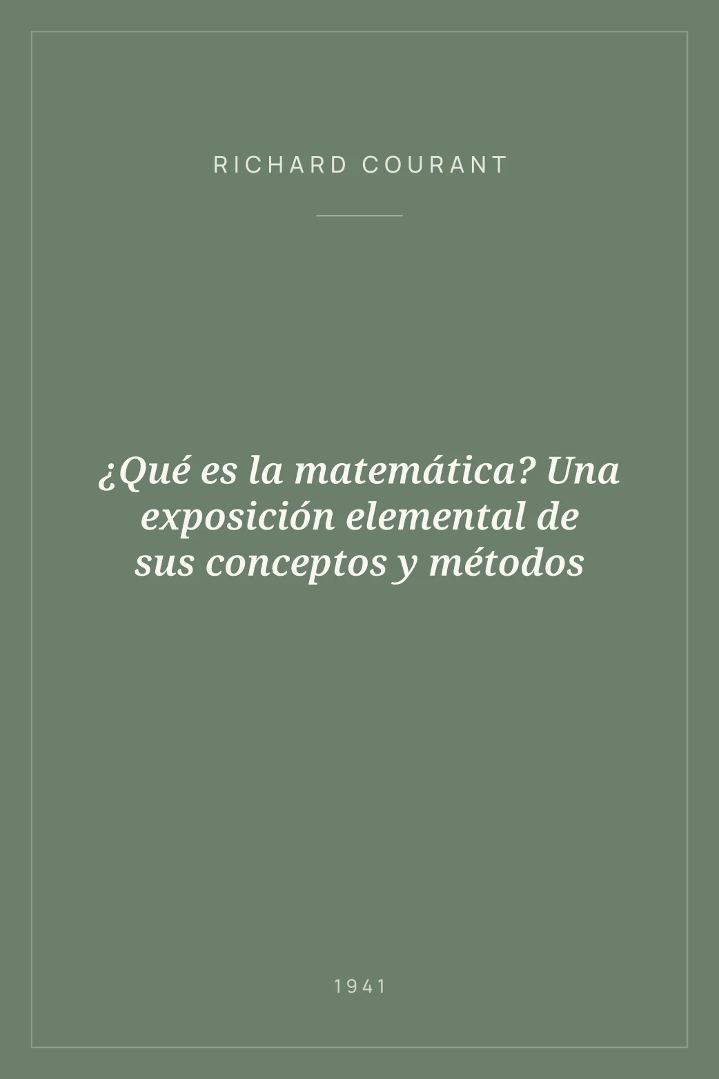 Portada de ¿Qué es la matemática? Una exposición elemental de sus conceptos y métodos