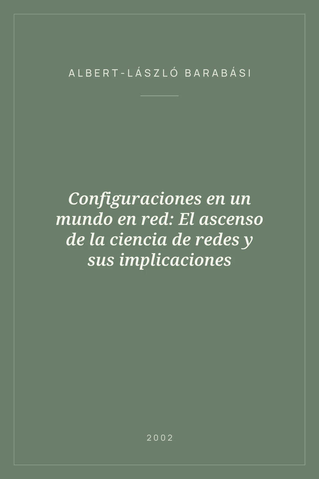 Portada de Configuraciones en un mundo en red: El ascenso de la ciencia de redes y sus implicaciones