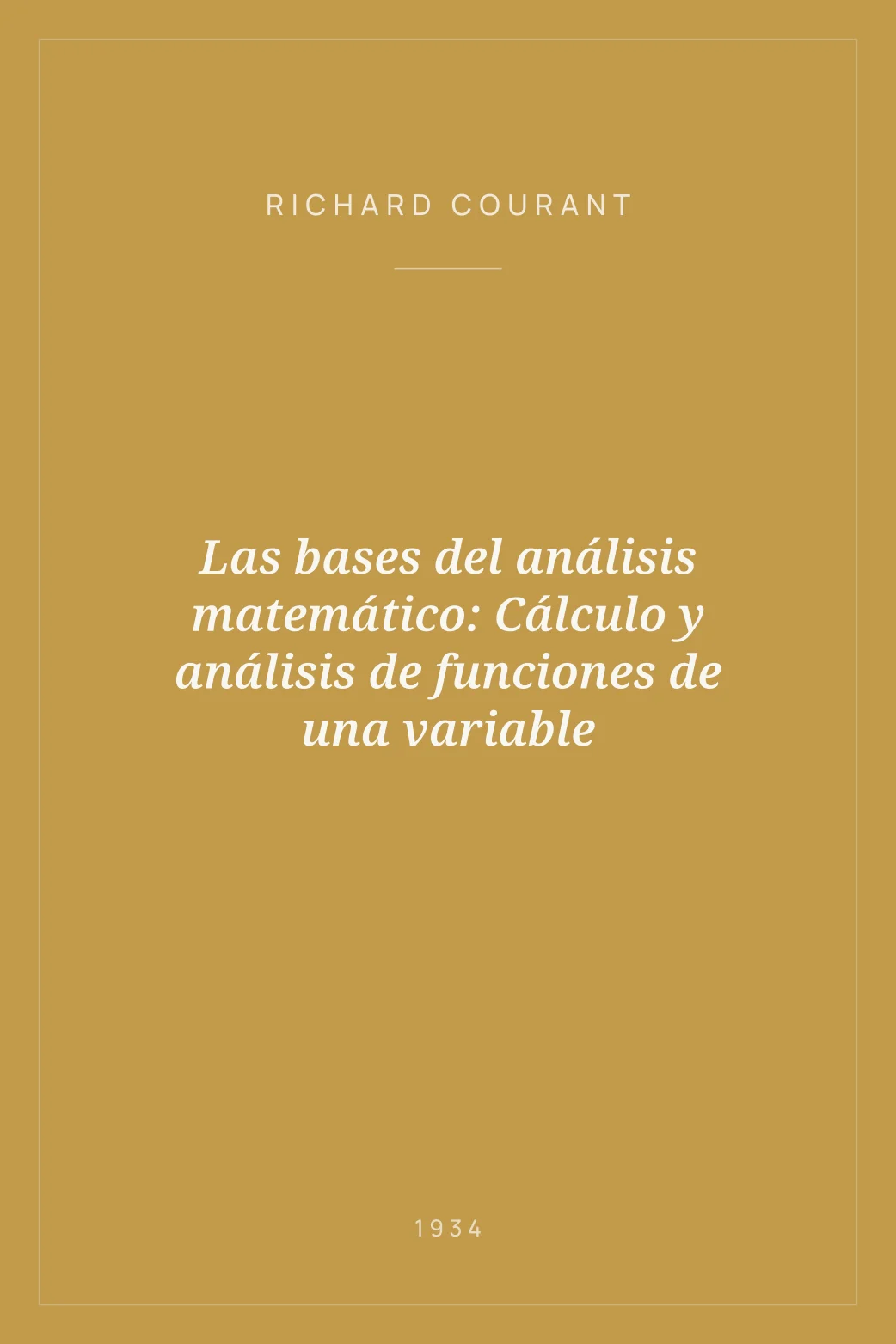 Portada de Las bases del análisis matemático: Cálculo y análisis de funciones de una variable