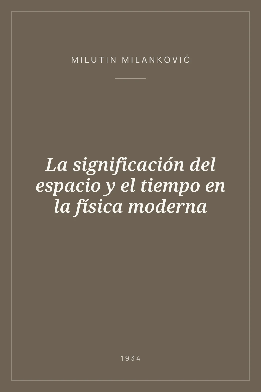 Portada de La significación del espacio y el tiempo en la física moderna