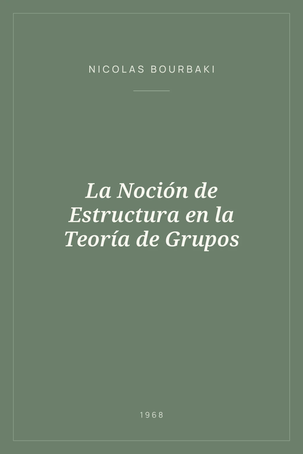 Portada de La Noción de Estructura en la Teoría de Grupos