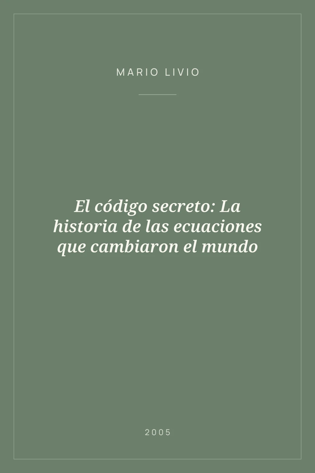 Portada de El código secreto: La historia de las ecuaciones que cambiaron el mundo