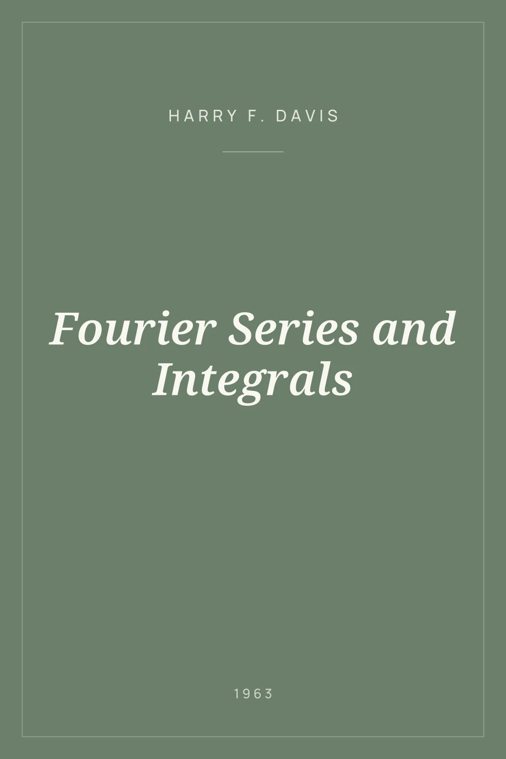 Portada de Fourier Series and Integrals