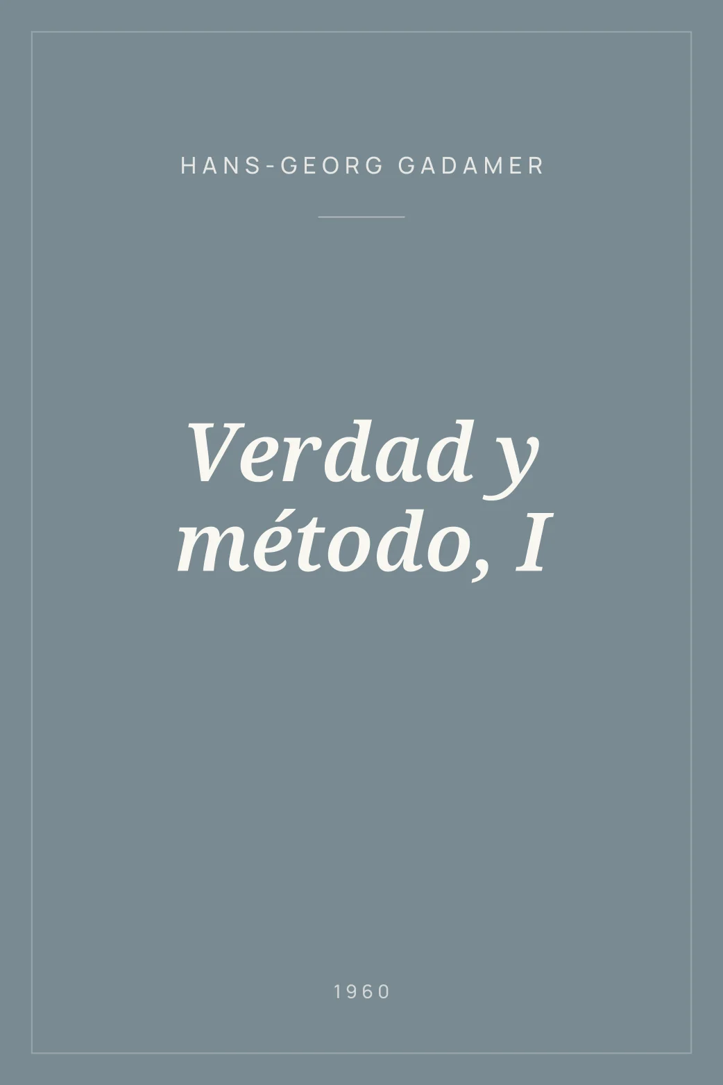 Portada de Verdad y método, I