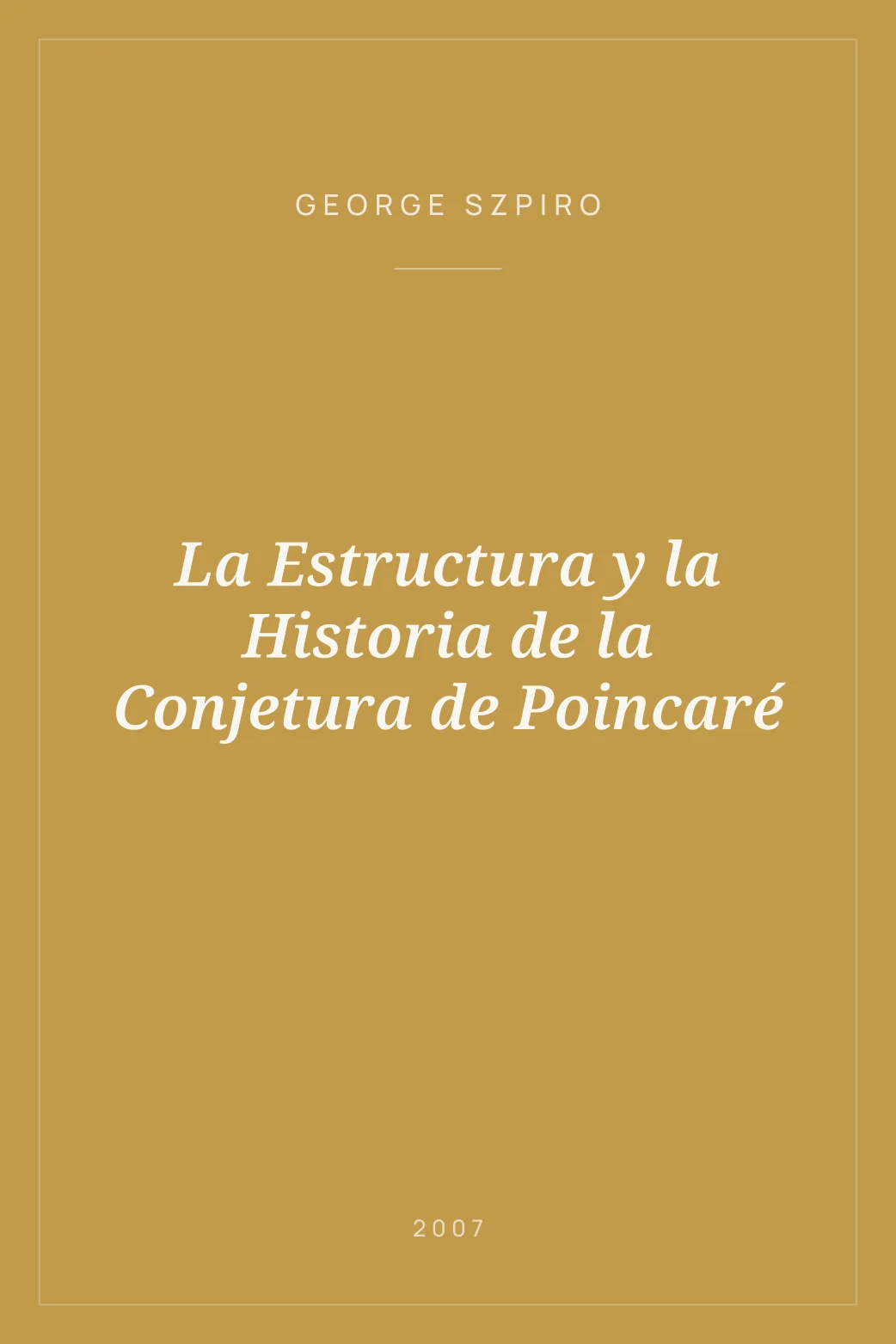 Portada de La Estructura y la Historia de la Conjetura de Poincaré