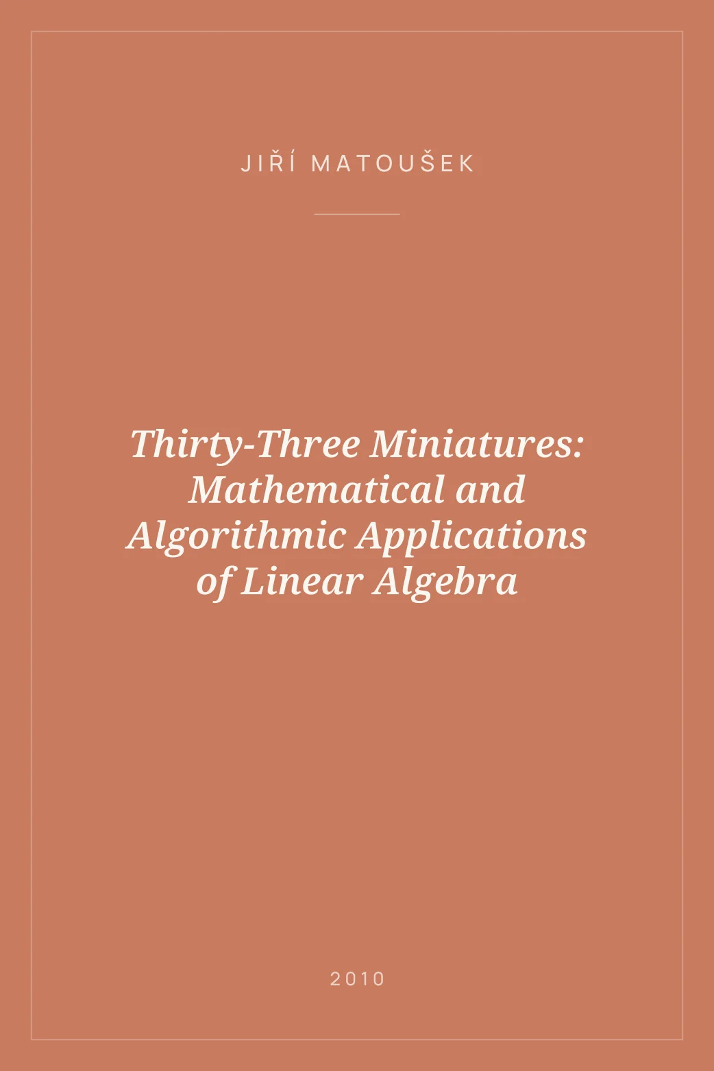 Portada de Thirty-Three Miniatures: Mathematical and Algorithmic Applications of Linear Algebra